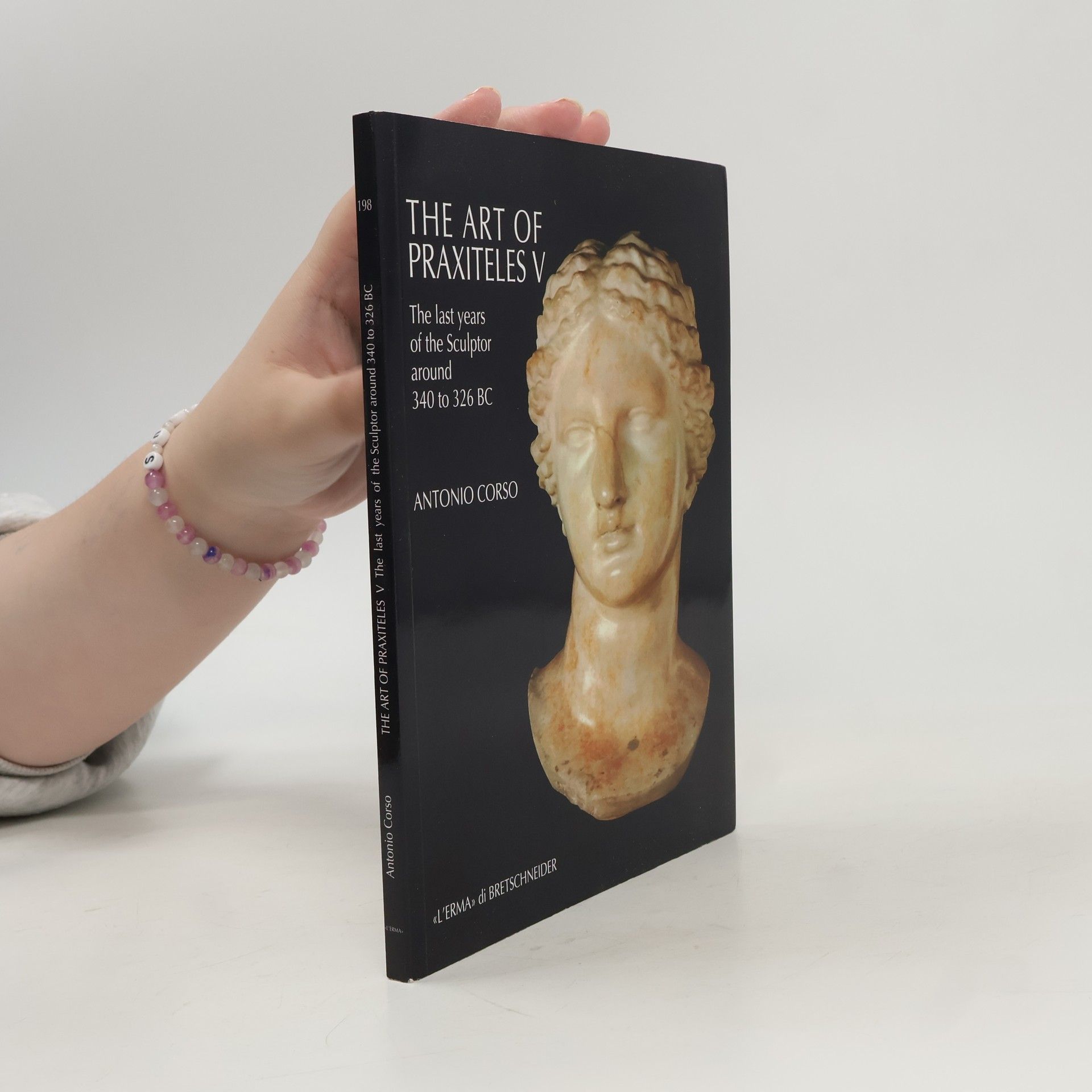 Antonio Corso Studia Archaeologica - 198: The Art of Praxiteles V