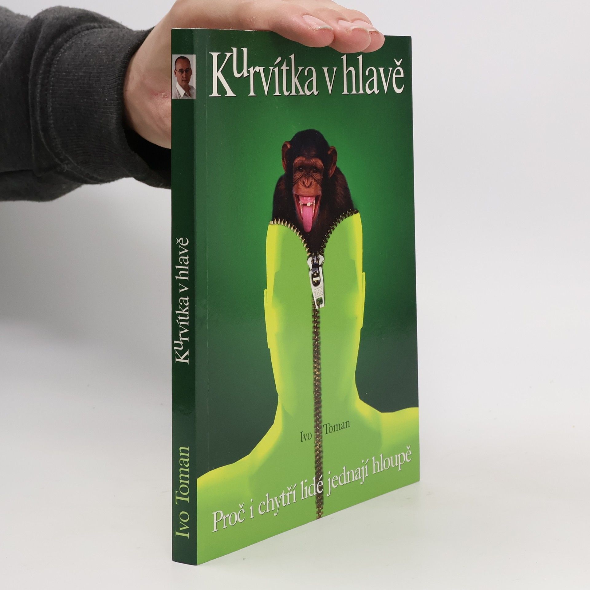 Ivo Toman Kurvítka v hlavě. Proč i chytří lidé jednají hloupě