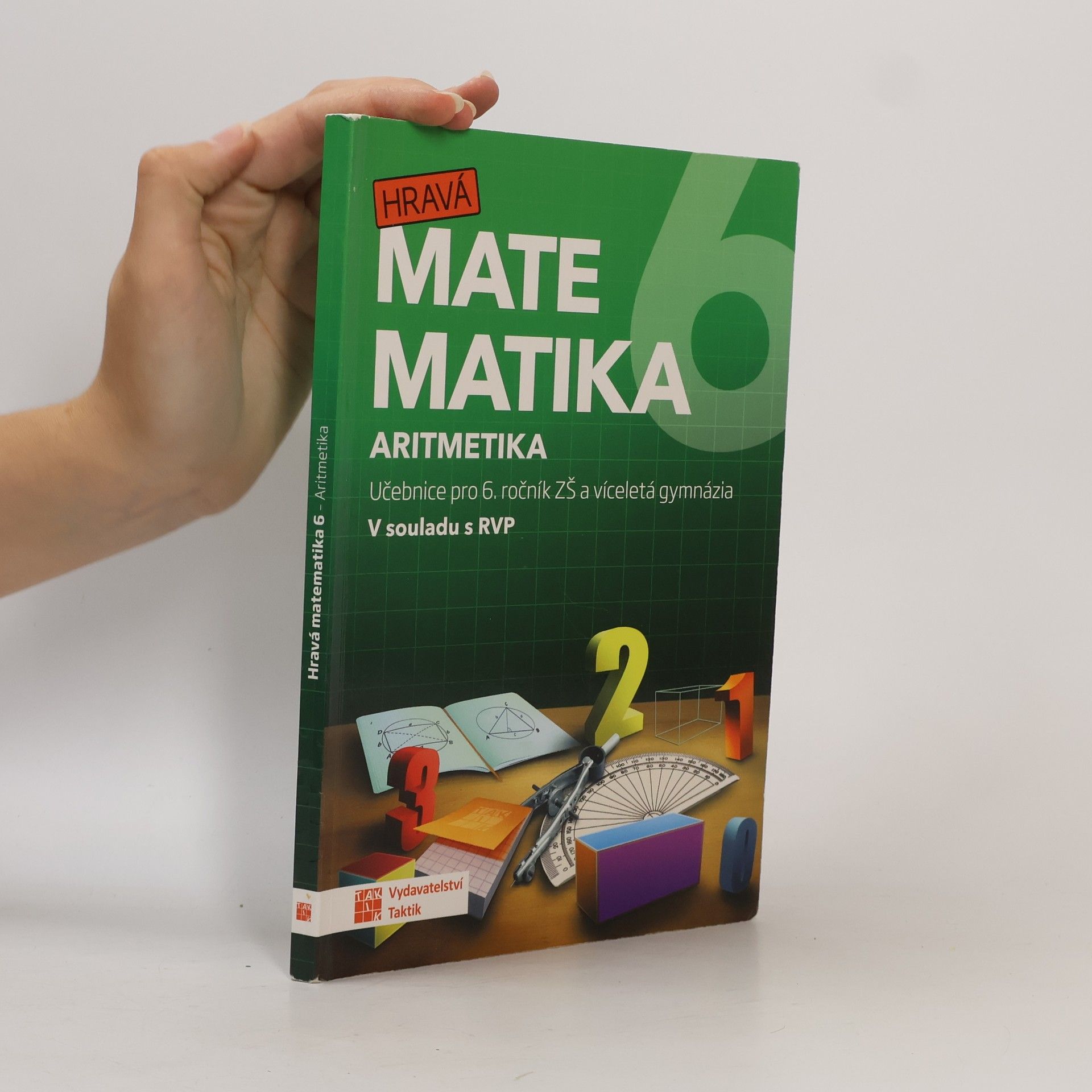 Kolektiv autorů Hravá matematika 6 : učebnice pro 6. ročník ZŠ a víceletá gymnázia. Aritmetika