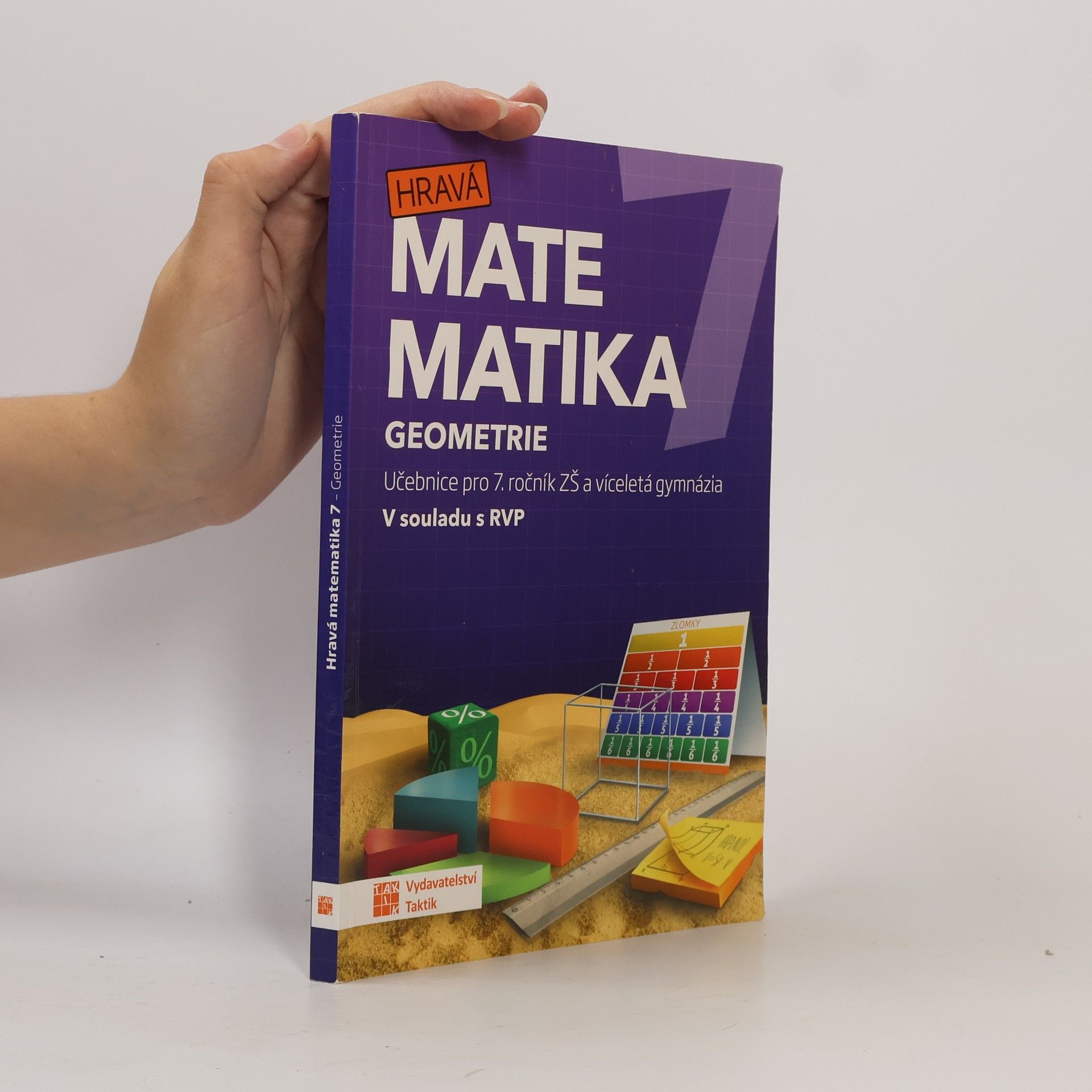 Various authors Hravá matematika 7 : učebnice pro 7. ročník ZŠ a víceletá gymnázia. Geometrie