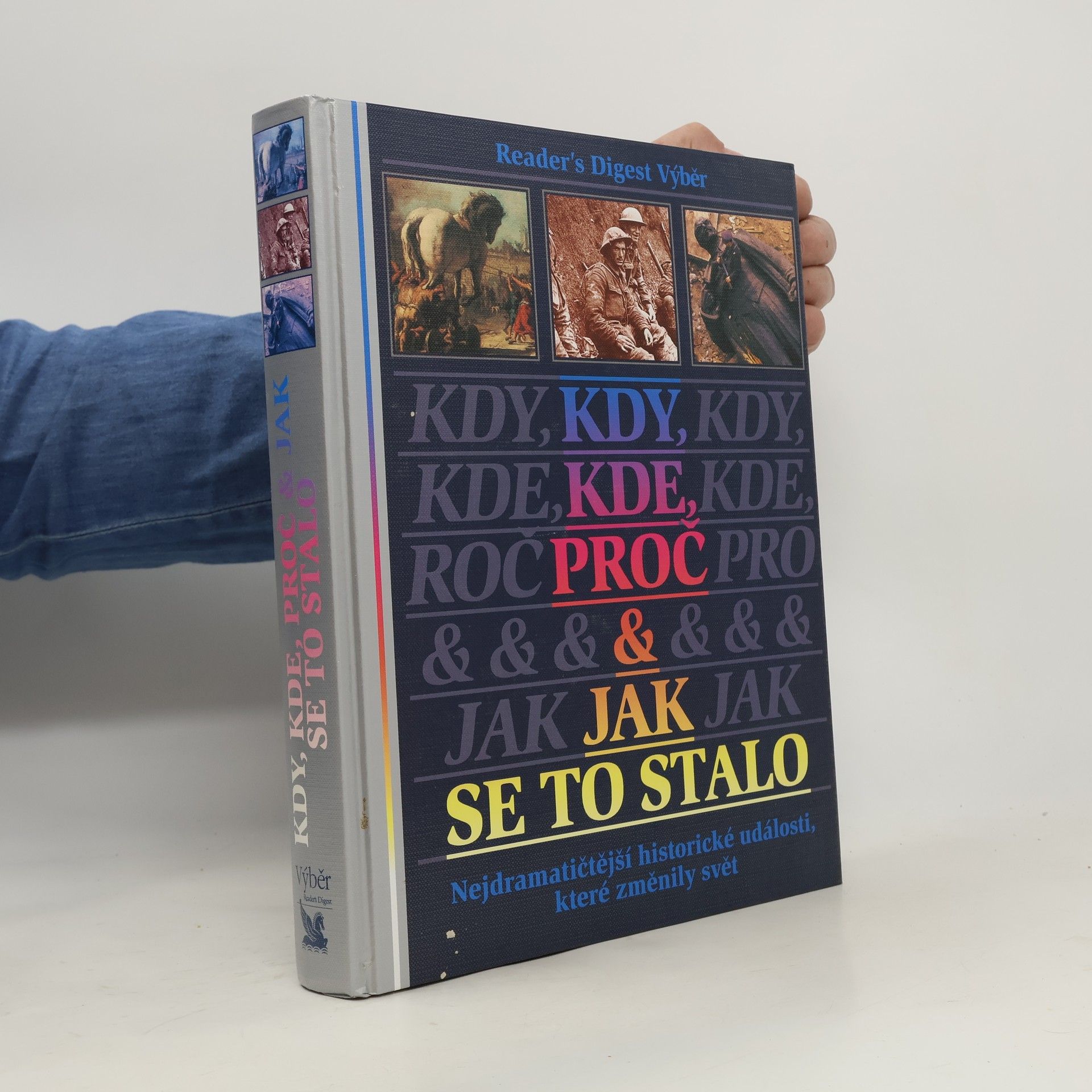Michael Worth Davison Kdy, kde, proč a jak se to stalo. Nejdramatičtější historické události, které změnily svět