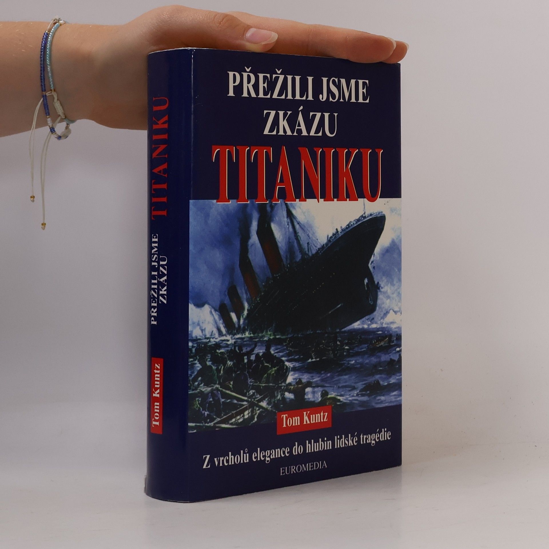 Tom Kuntz Přežili jsme zkázu Titaniku
