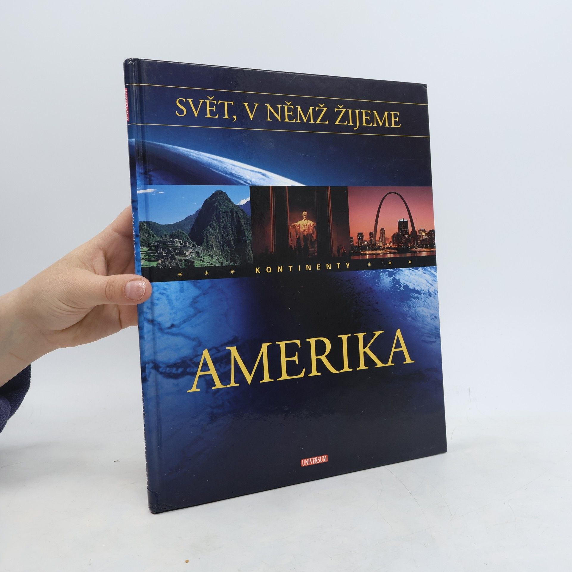 Otto Zwettler Svět, v němž žijeme. Amerika