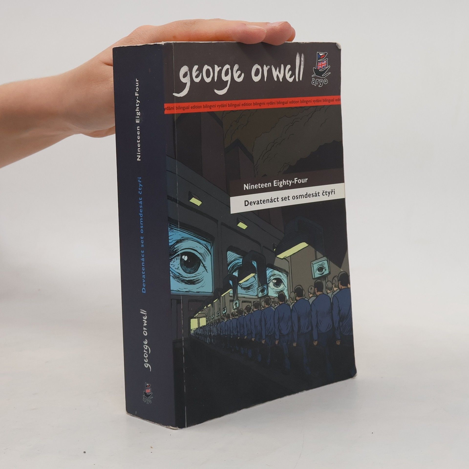 George Orwell Nineteen eighty-four. Devatenáct set osmdesát čtyři