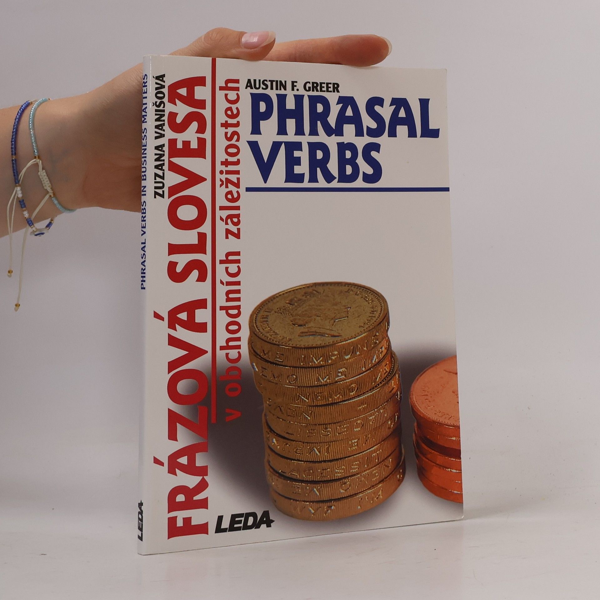 Zuzana Vanišová Frázová slovesa v obchodních záležitostech = Phrasal verbs in business matters