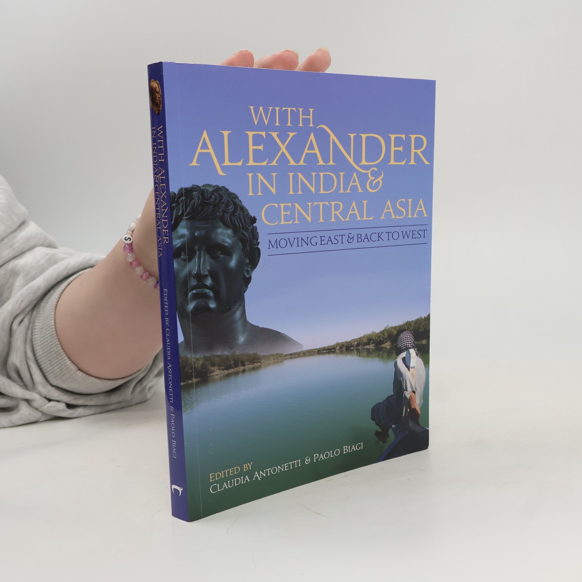 Paolo Biagi With Alexander in India and Central Asia