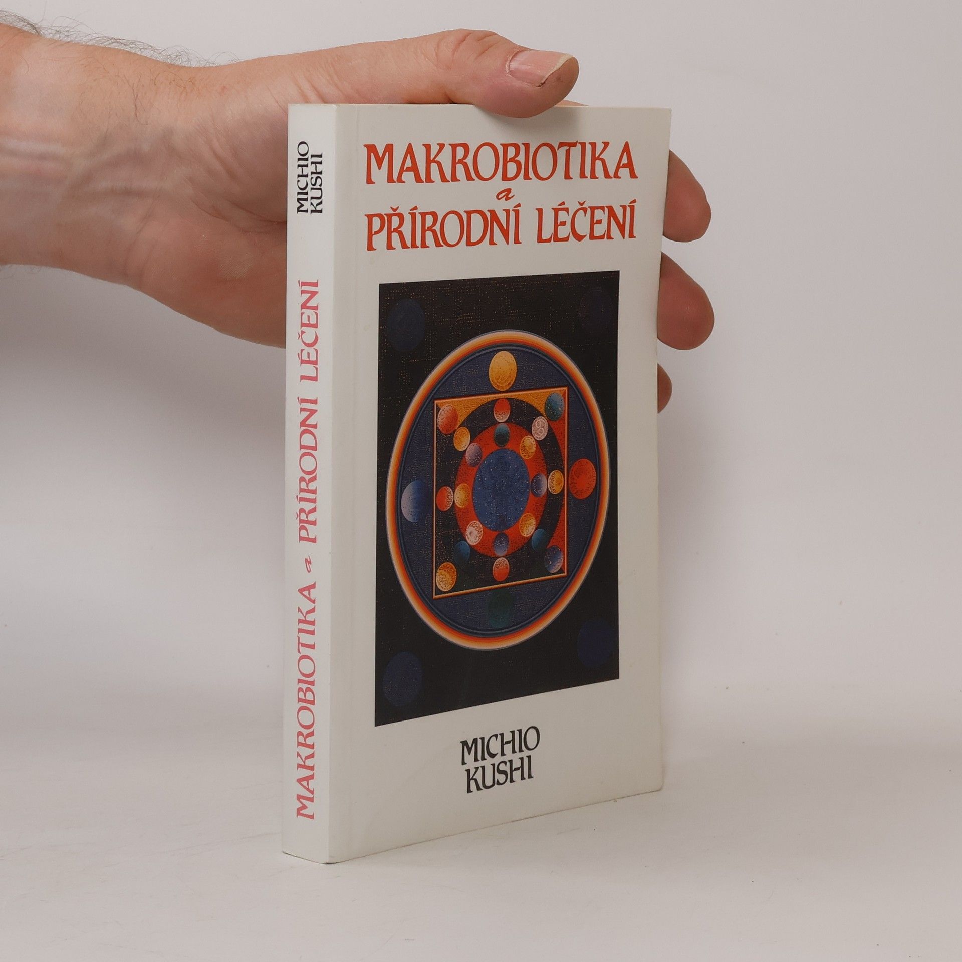 Michio Kushi Makrobiotika a přírodní léčení