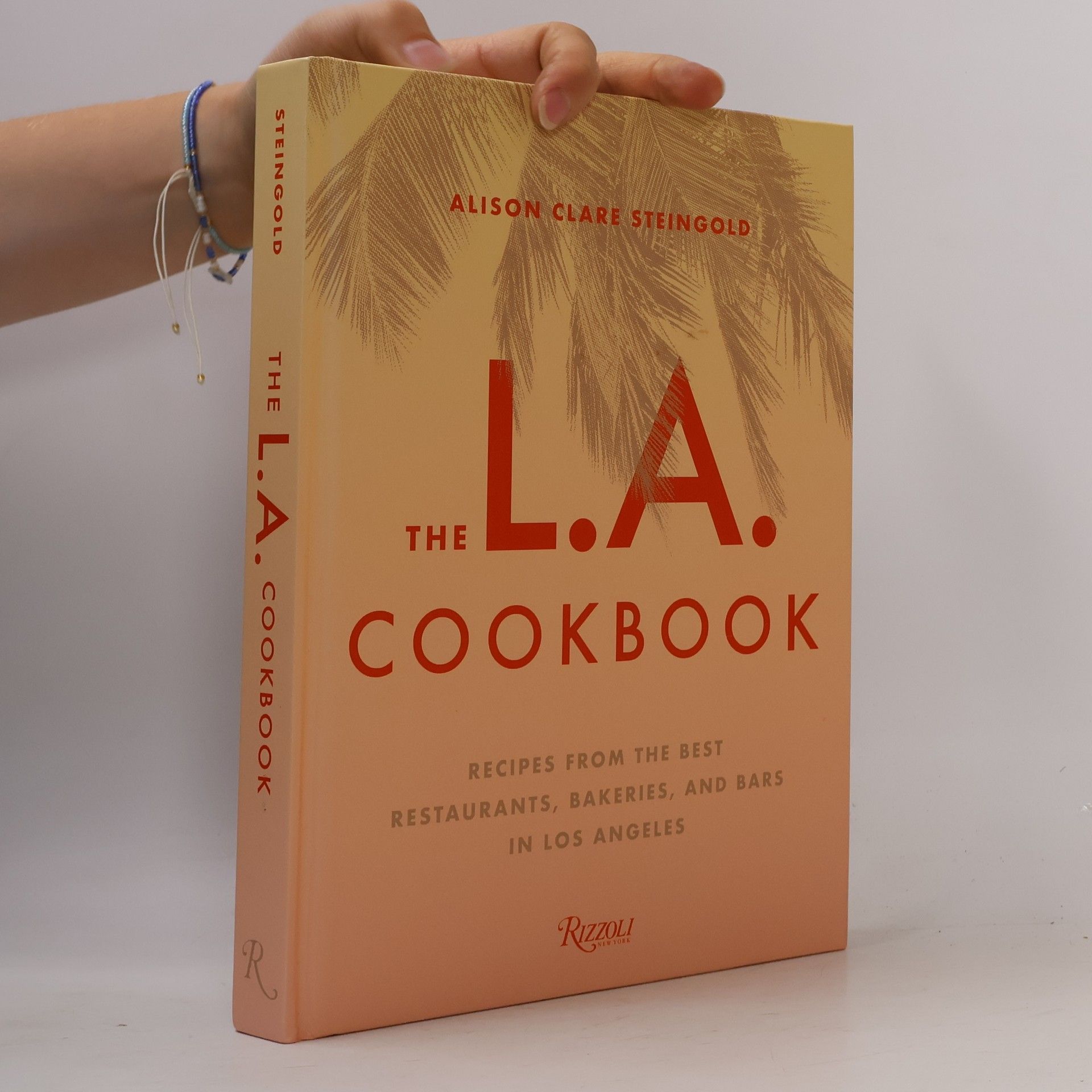 Alison Clare Steingold The L.A. Cookbook