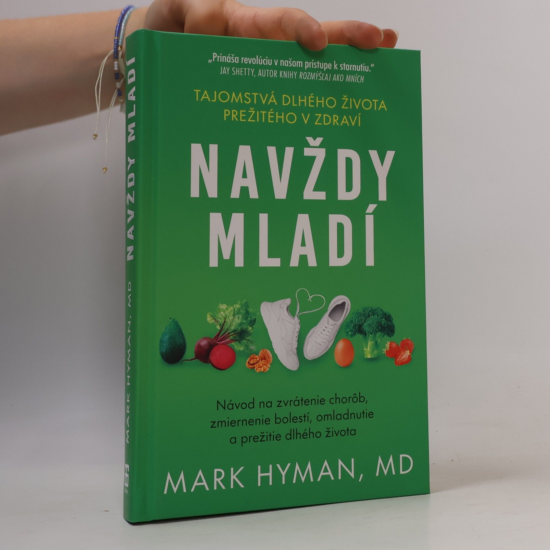 Mark Hyman Navždy mladí : tajomstvá dlhého života přežitého v zdraví