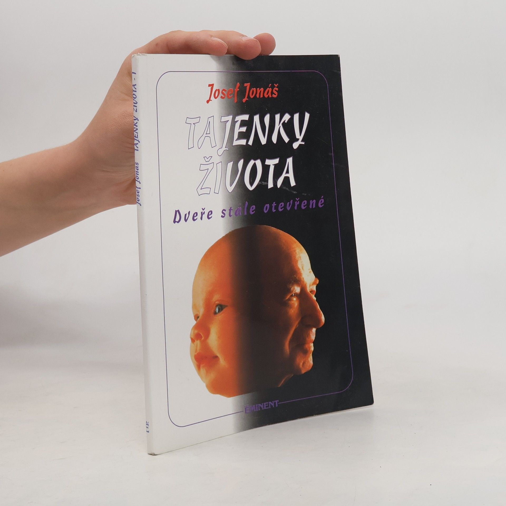 Josef Jonáš Tajenky života. Dveře stále otevřené