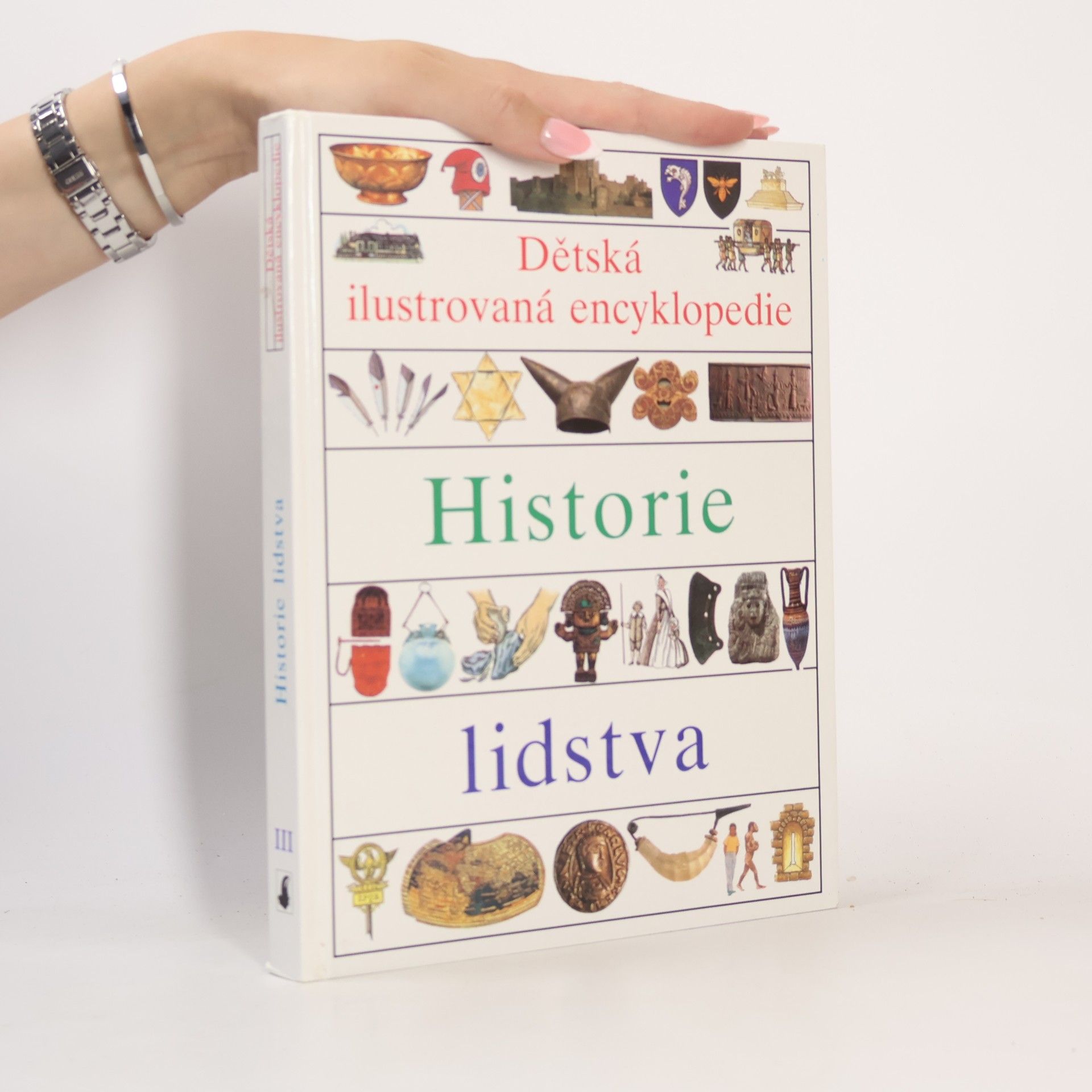 Autorenkollektiv Dětská ilustrovaná encyklopedie. III, Historie lidstva