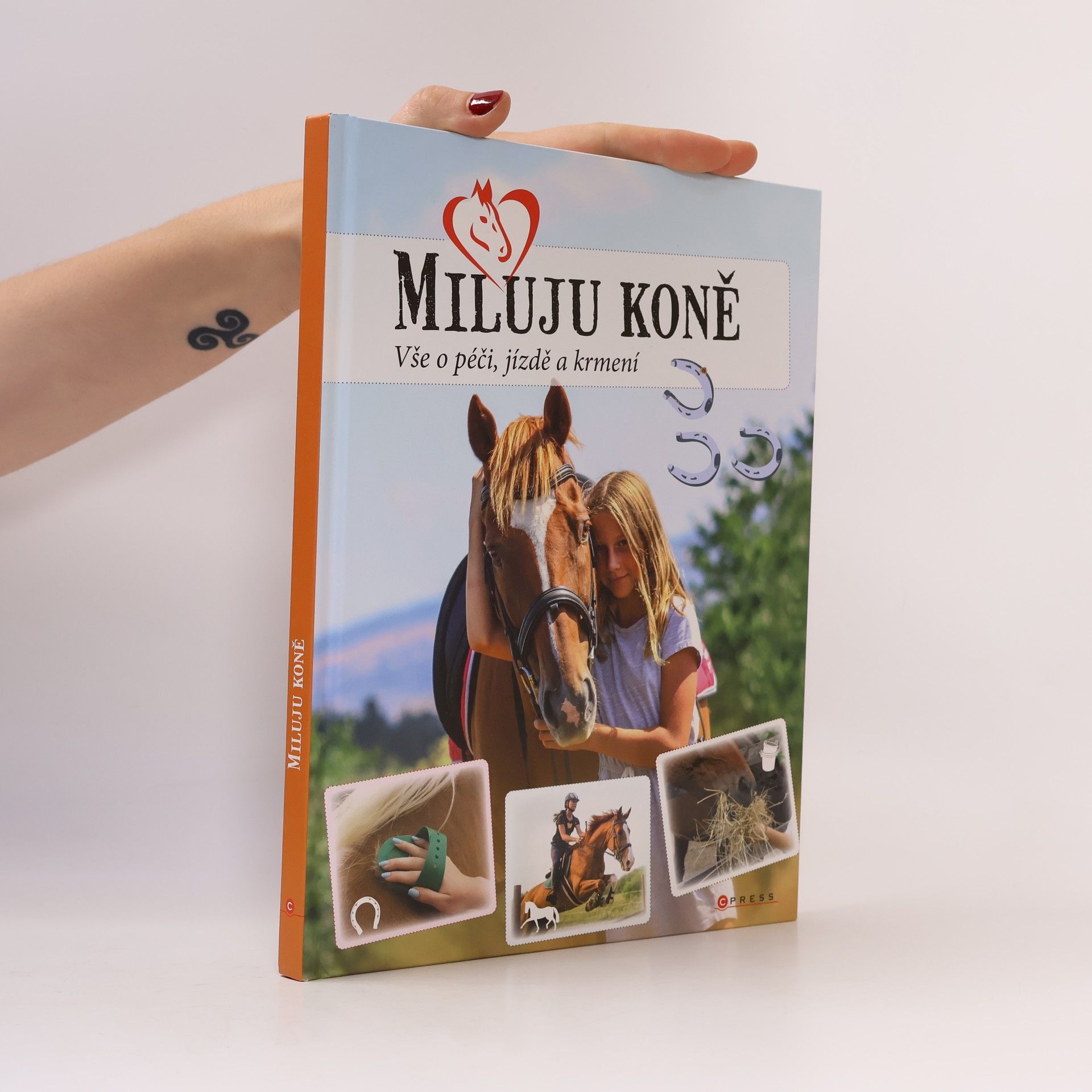 Miluju koně. Vše o péči, jízdě a krmení