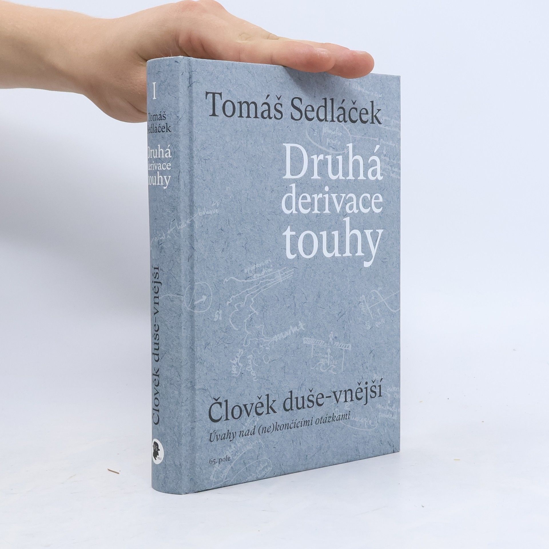 Tomáš Sedláček Druhá derivace touhy. Člověk duše-vnější