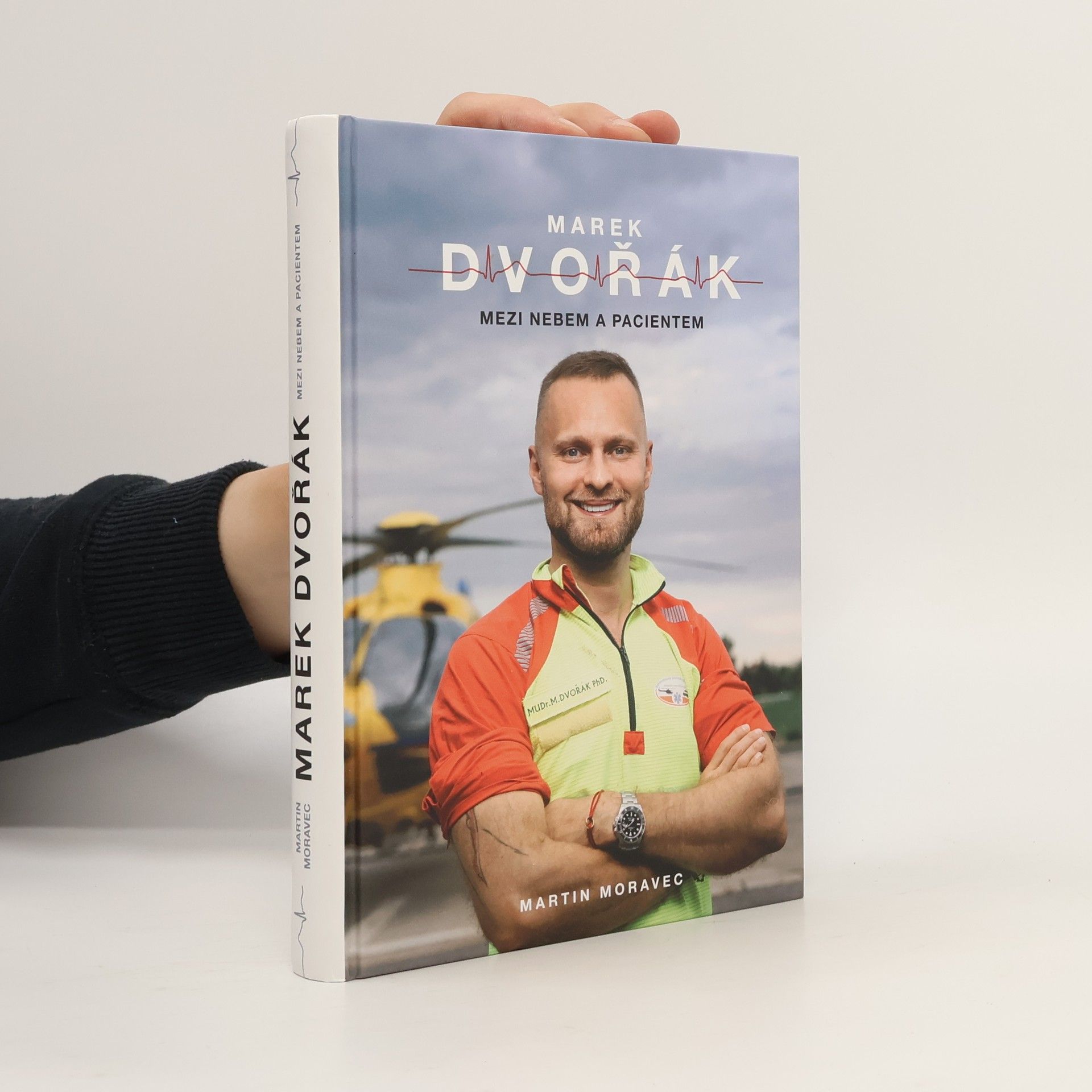 Martin Moravec Marek Dvořák. Mezi nebem a pacientem