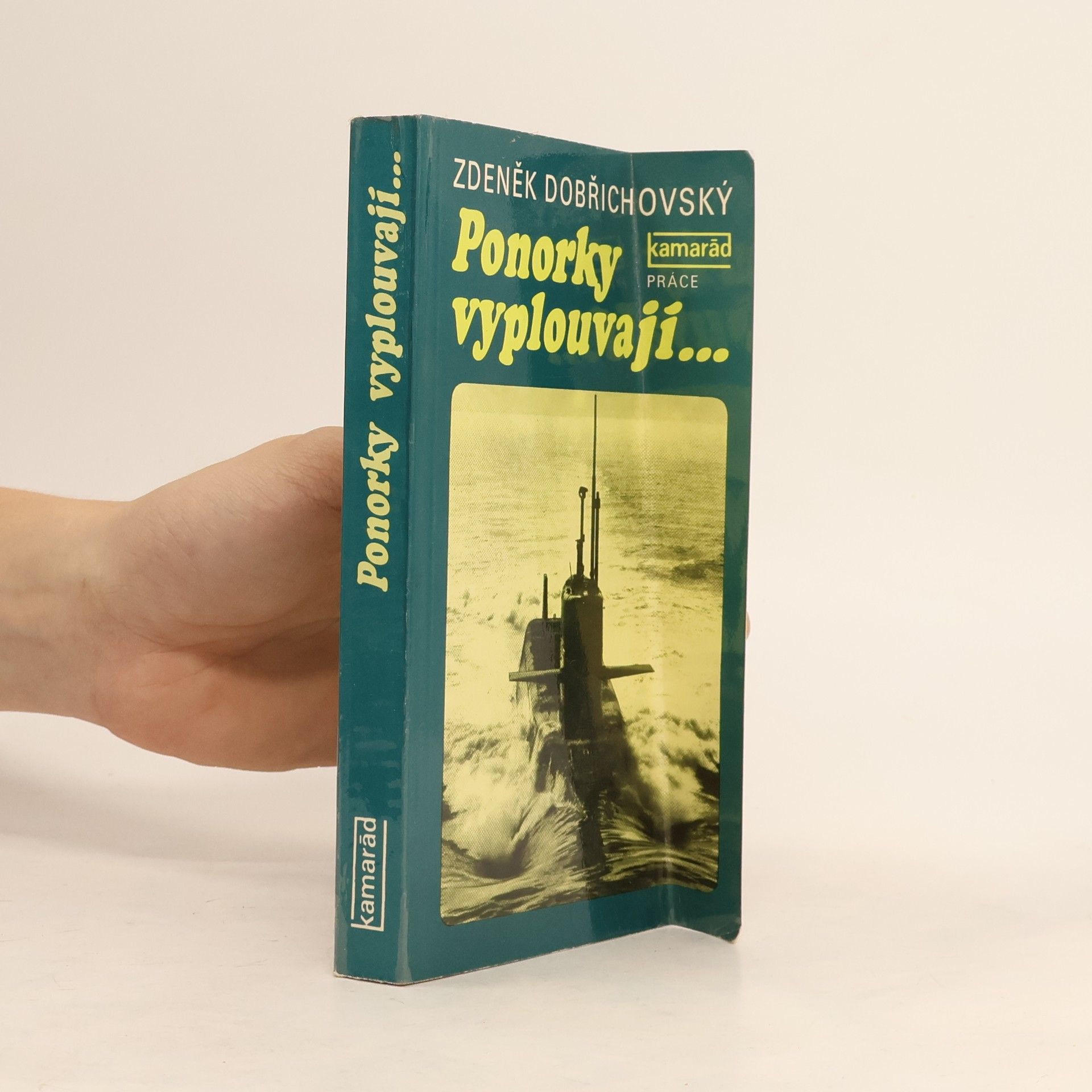 Zdeněk Dobřichovský Ponorky vyplouvají...