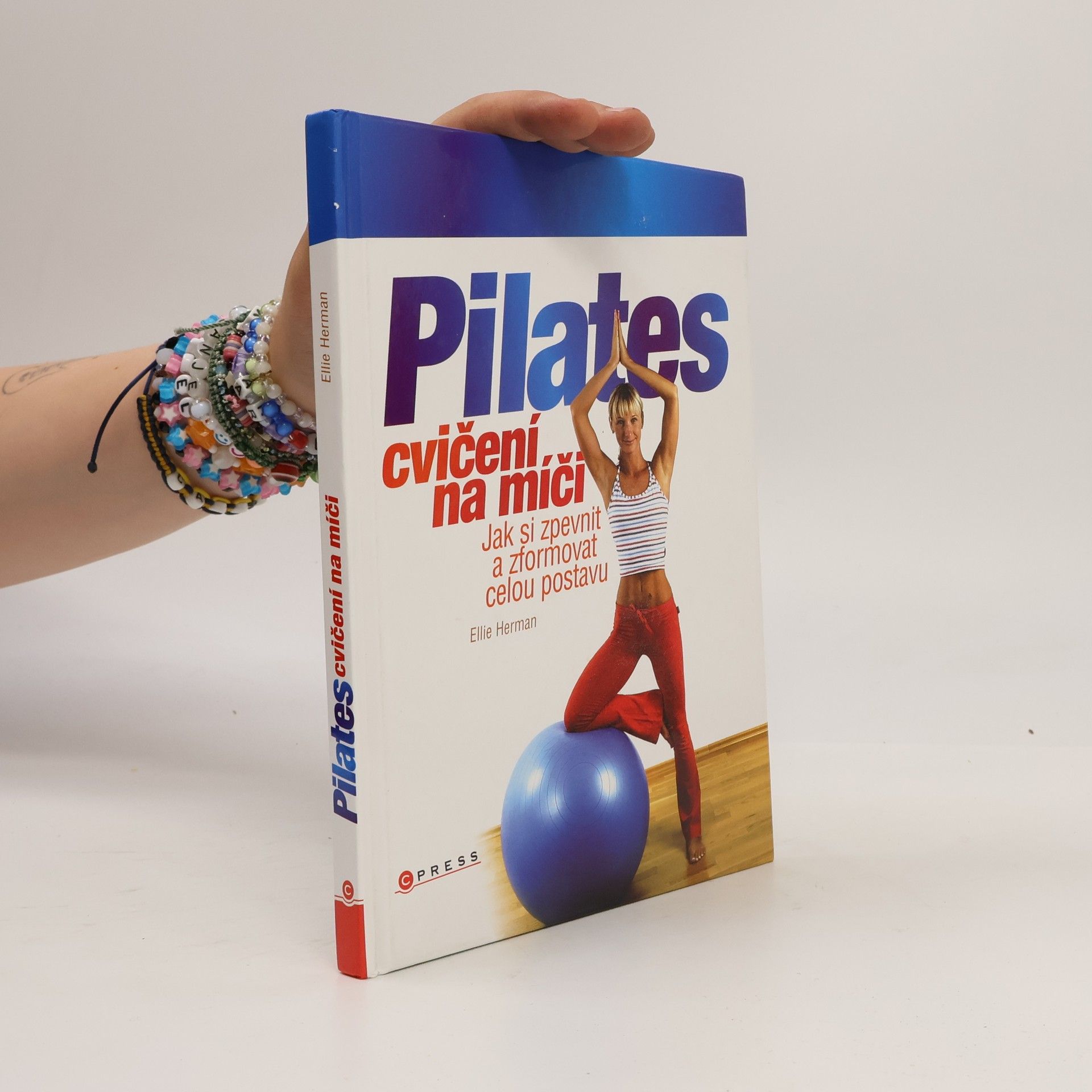 Ellie Herman Pilates cvičení na míči: Jak si zpevnit a zformovat celou postavu
