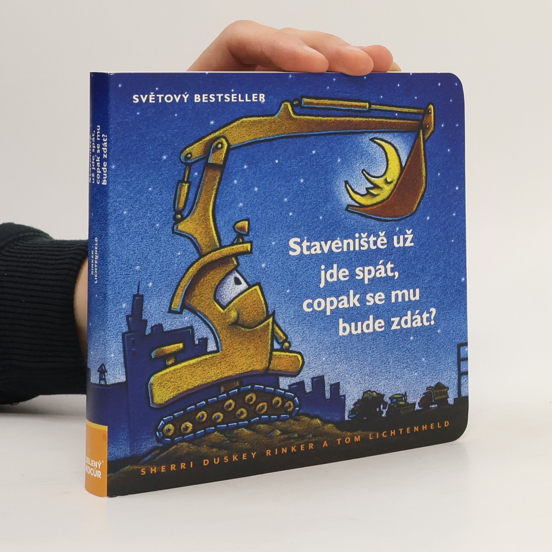 Sherri Duskey Rinker Staveniště už jde spát, copak se mu bude zdát?