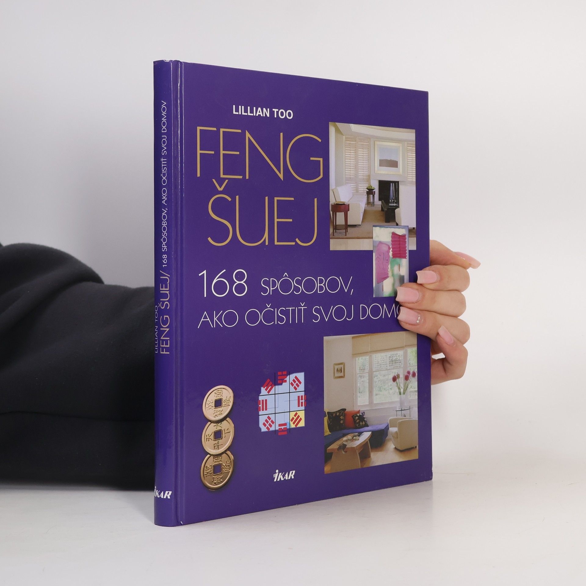 Too Lilian Feng šuej - 168 spôsobov, ako očistiť svoj domov