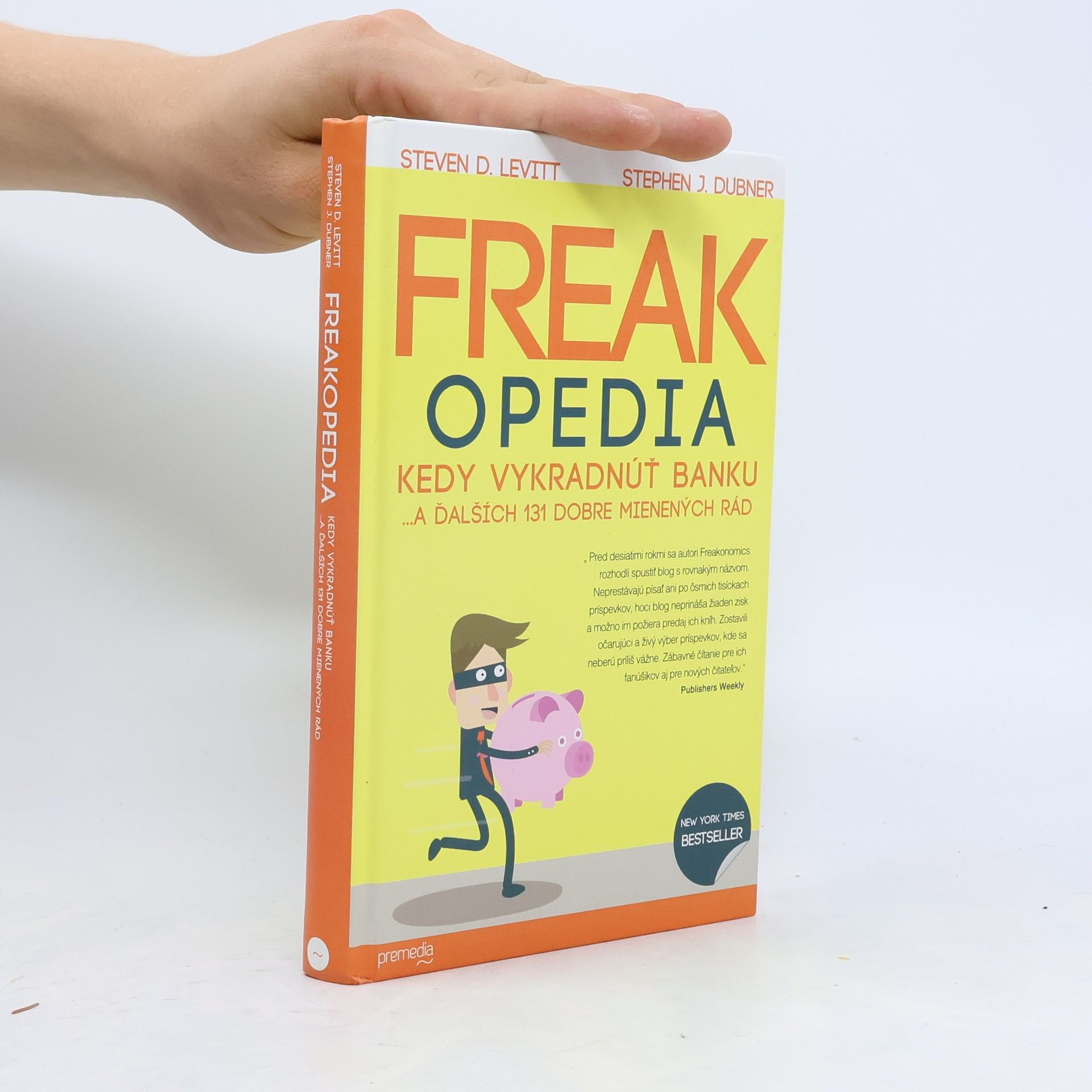 Steven D. Levitt Freakopedia - Kedy vykradnúť banku... a ďalších 131 dobre mienených rád