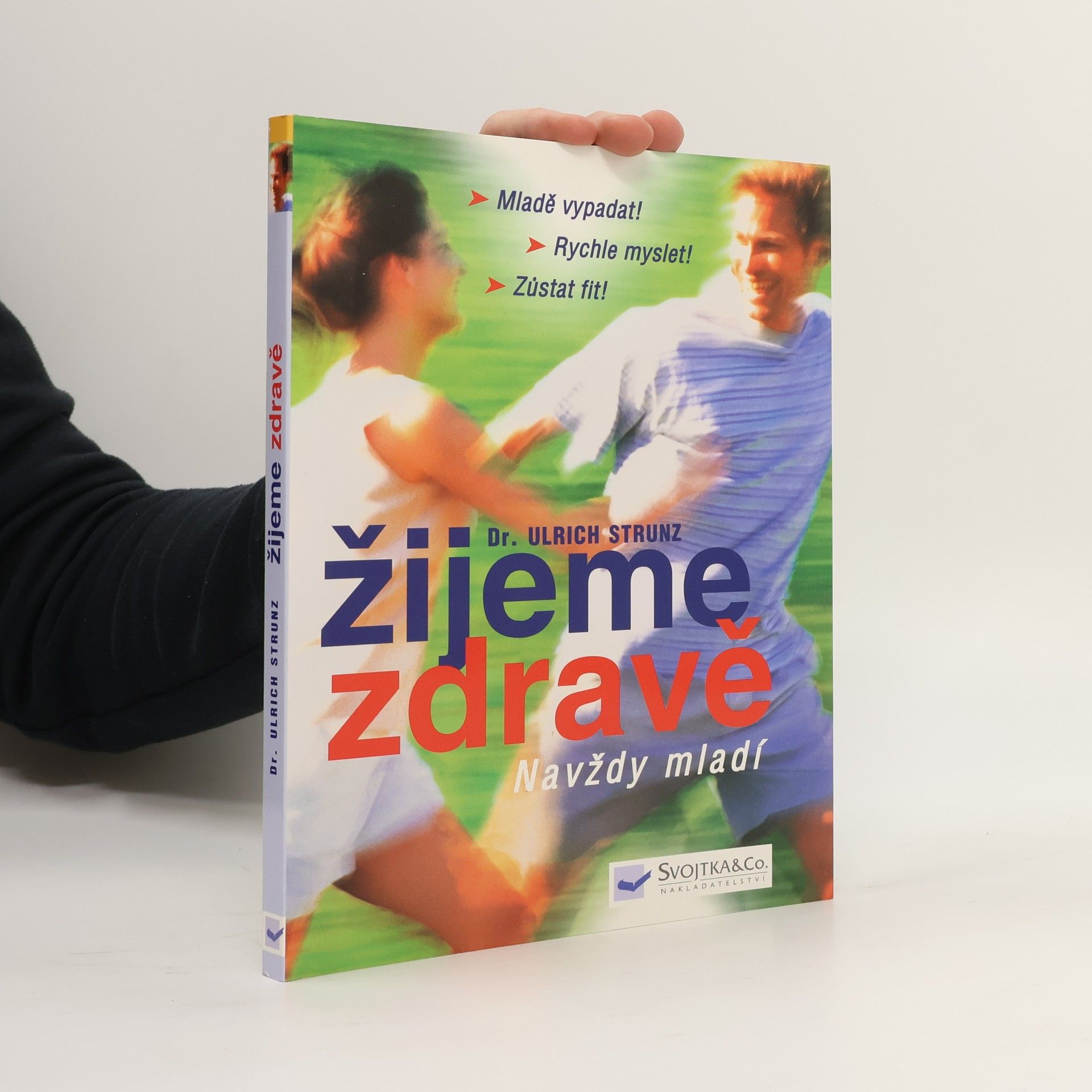 Dagmar Steidlová Žijeme zdravě : navždy mladí