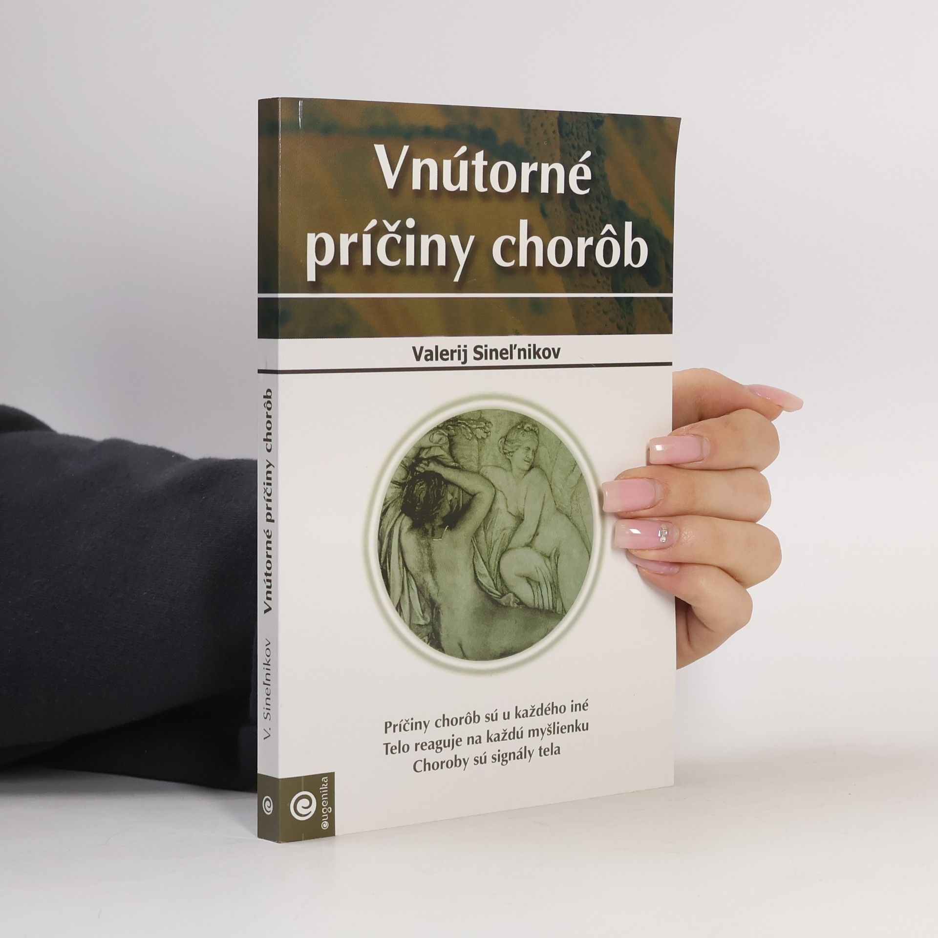Valerij Vladimirovič Sinel‘nikov Vnútorné príčiny chorôb