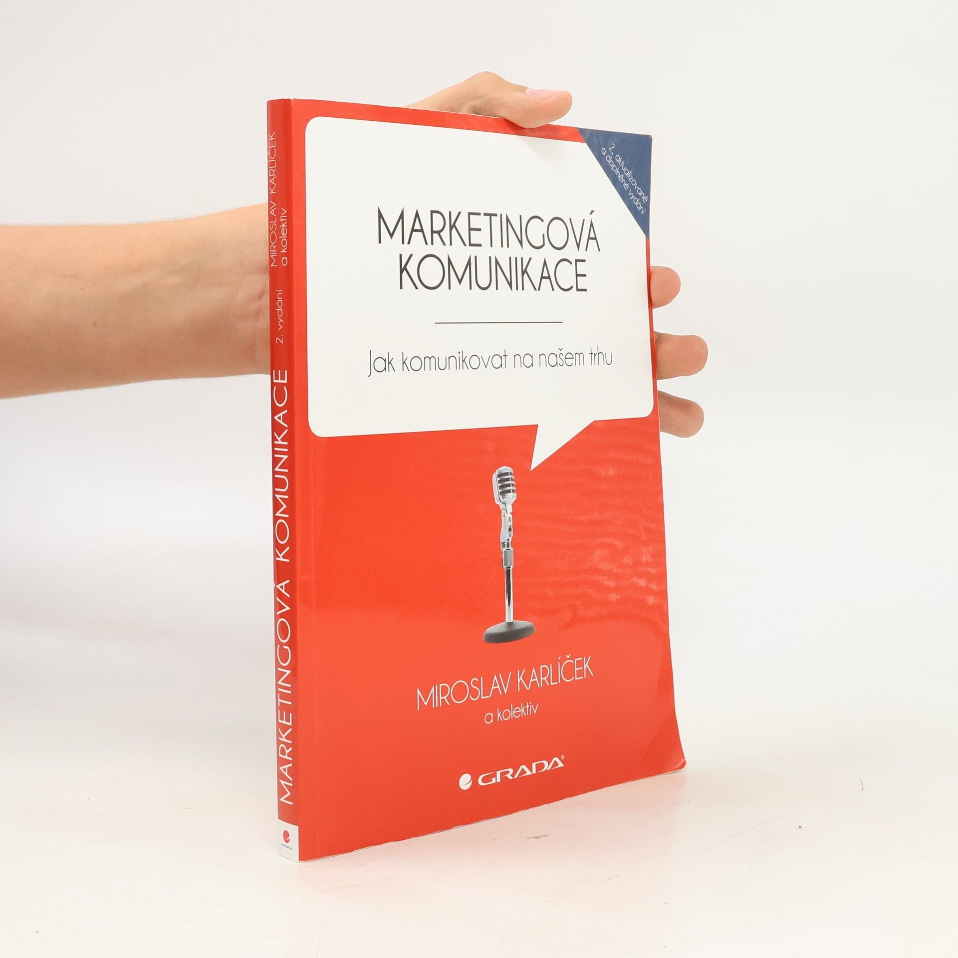 Miroslav Karlíček Marketingová komunikace: Jak komunikovat na našem trhu