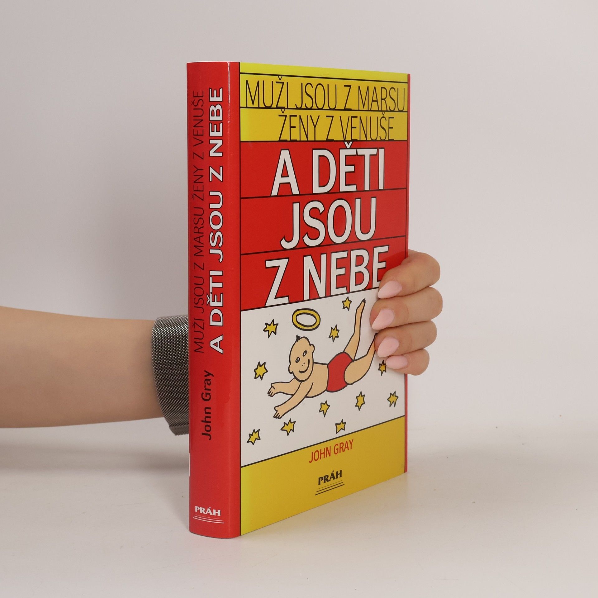 John Gray Muži jsou z Marsu, ženy z Venuše a děti jsou z nebe