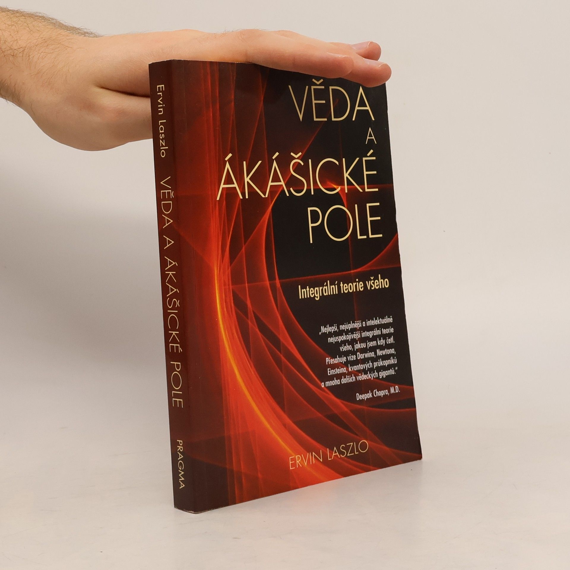 Ervin László Věda a ákášické pole. Integrální teorie všeho