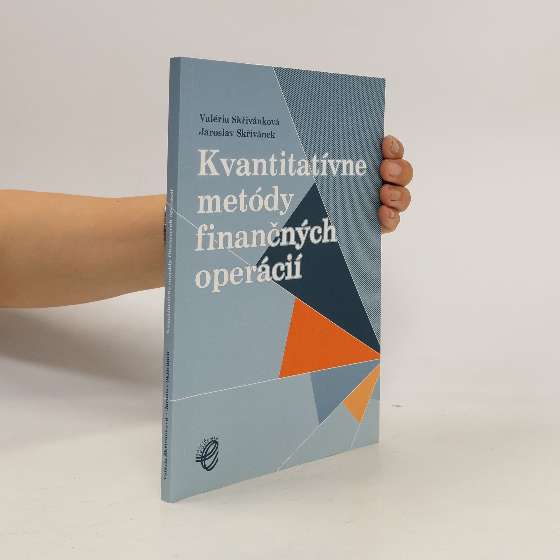 Valéria Skřivánková Kvantitatívne metódy finančných operácií