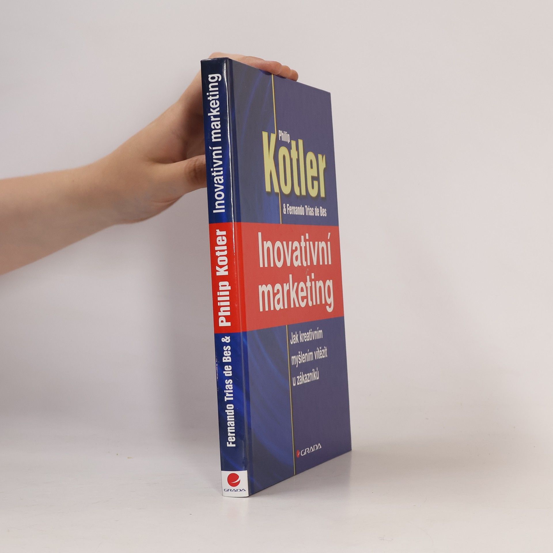 Philip Kotler Inovativní marketing : jak kreativním myšlením vítězit u zákazníků
