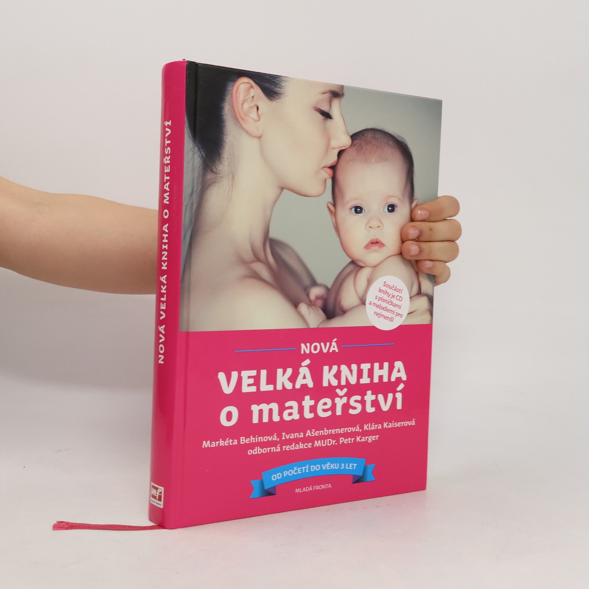 Markéta Behinová Nová velká kniha o mateřství. Od početí do věku 3 let