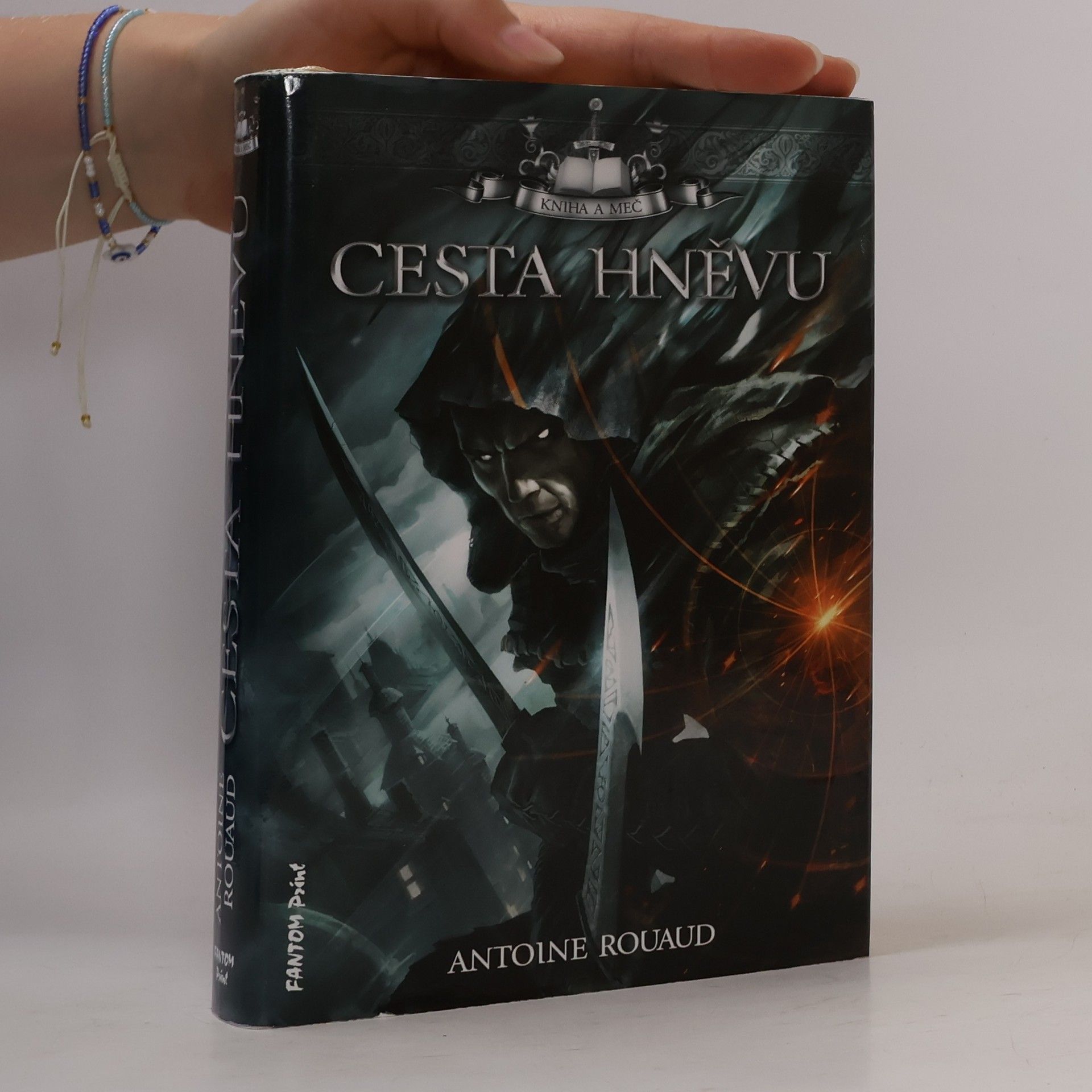 Antoine Rouaud Cesta hněvu. Kniha a meč. 1. díl