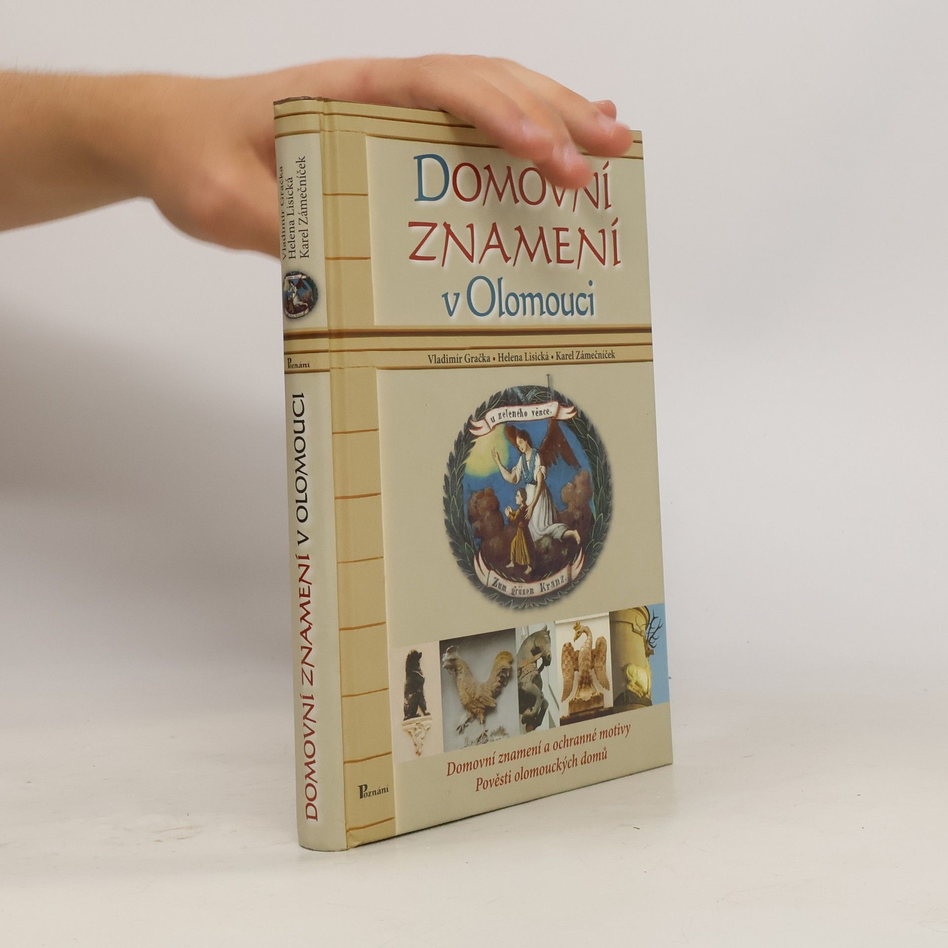 Domovní znamení v Olomouci: domovní znamení a ochranné motivy, pověsti olomouckých domů
