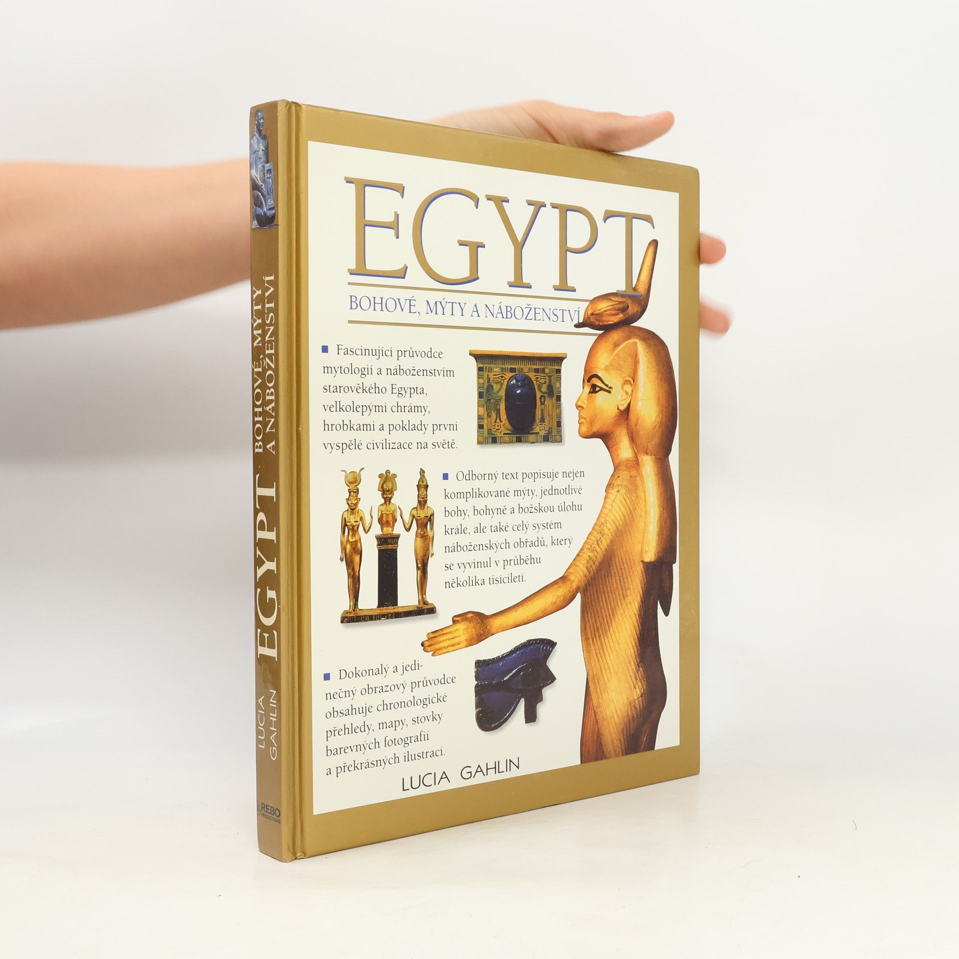 Lucia Gahlin Egypt. Bohové, mýty a náboženství