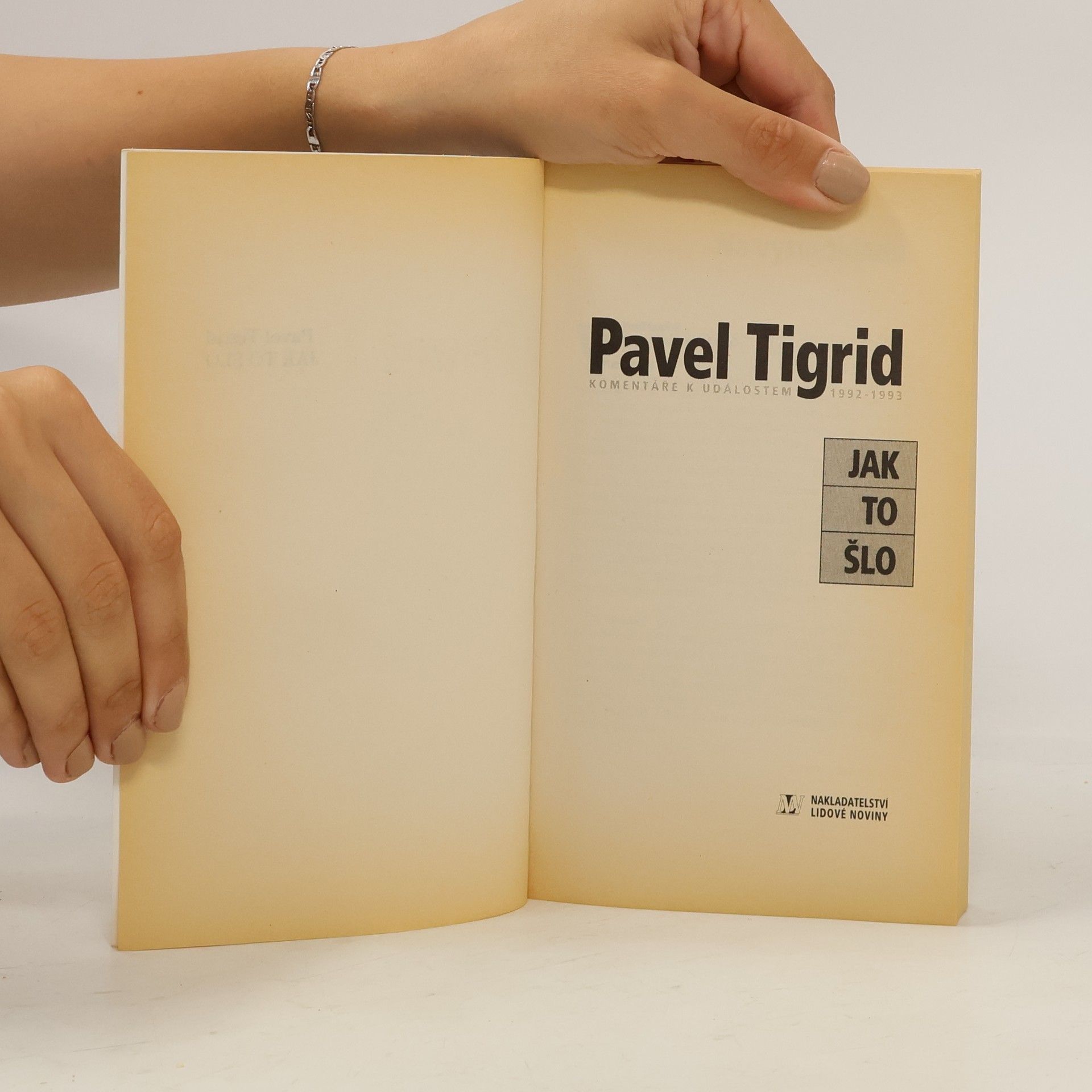 Pavel Tigrid Jak to šlo. Komentáře k událostem 1992-1993