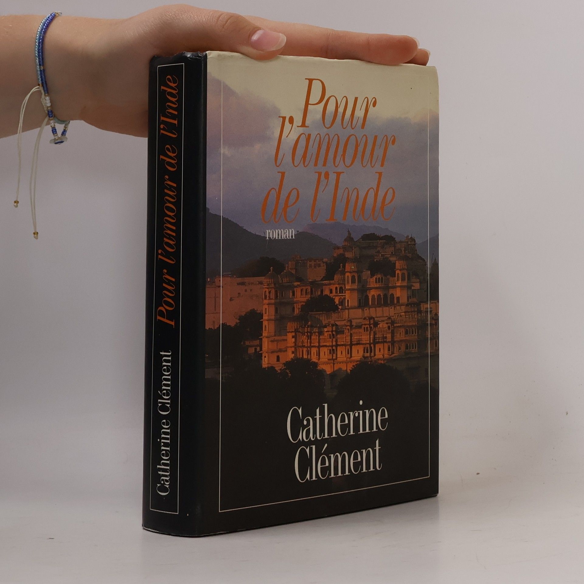 Catherine Clément Pour l'amour de l'Inde