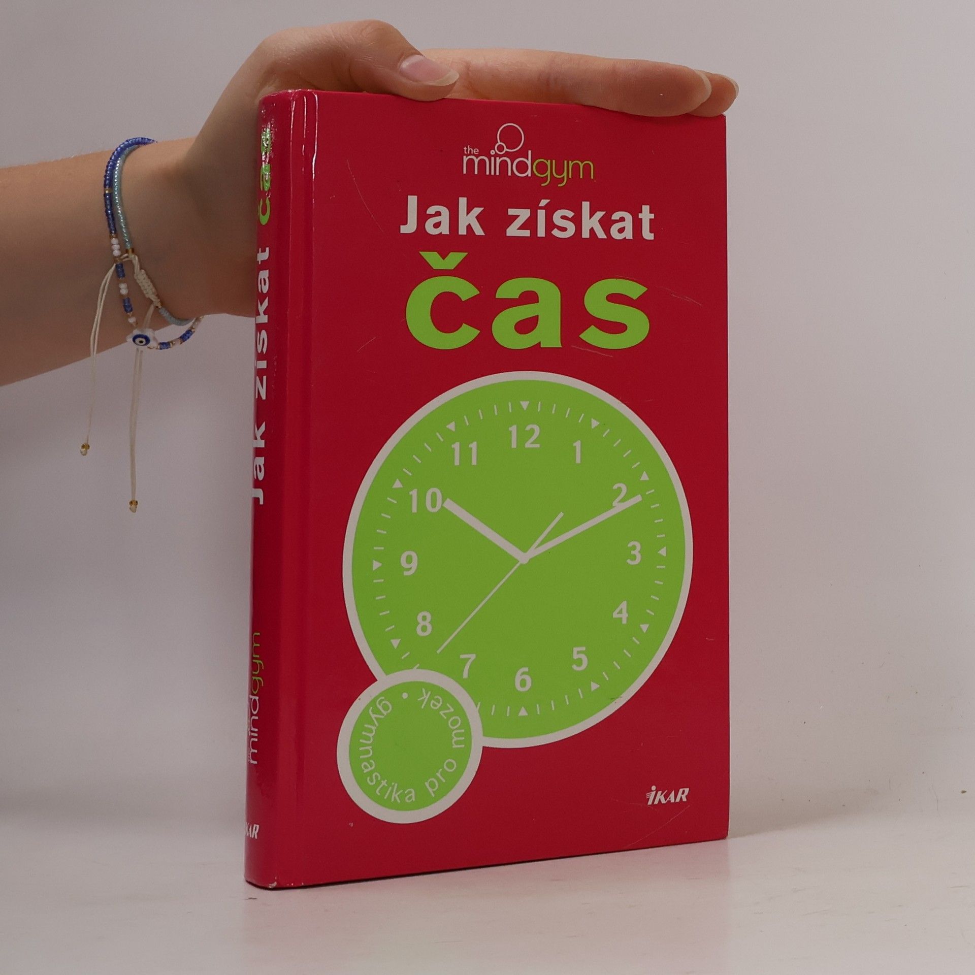 Mind Gym organizace Jak získat čas: Gymnastika pro mozek