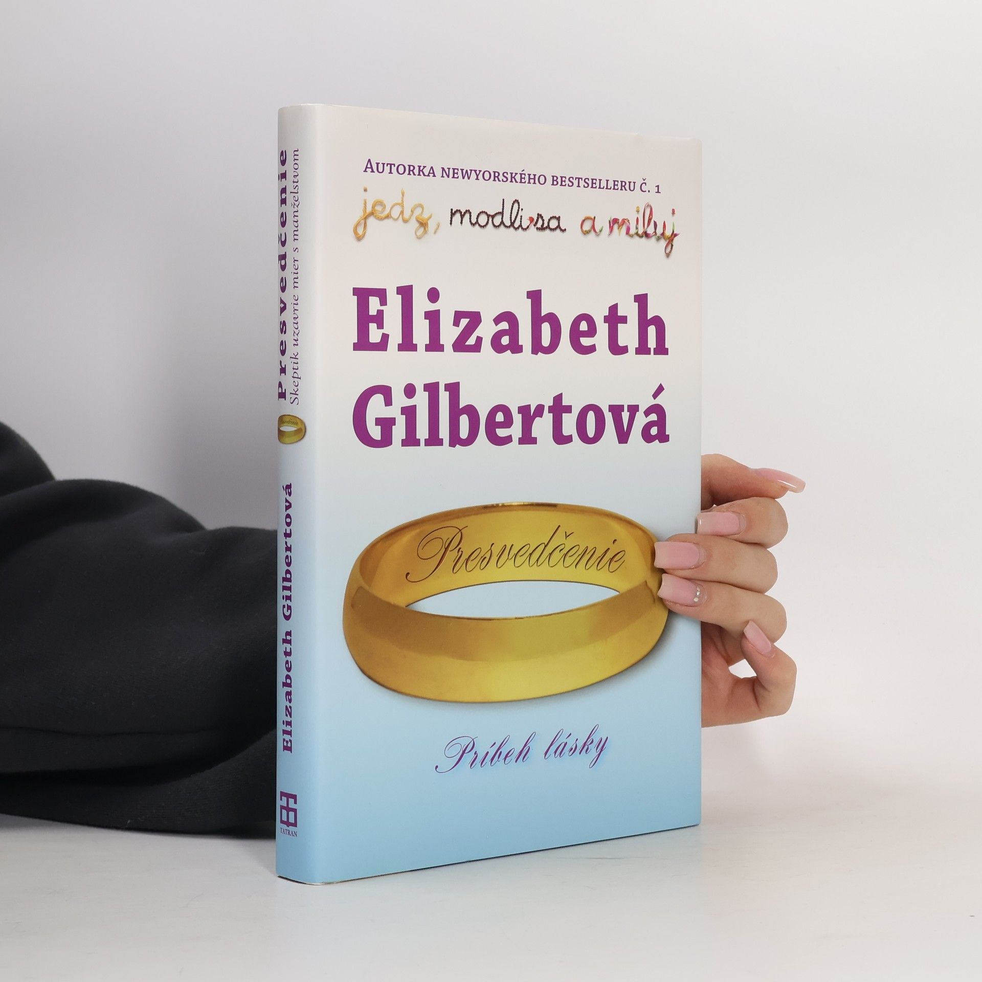 Elizabeth Gilbert Presvedčenie