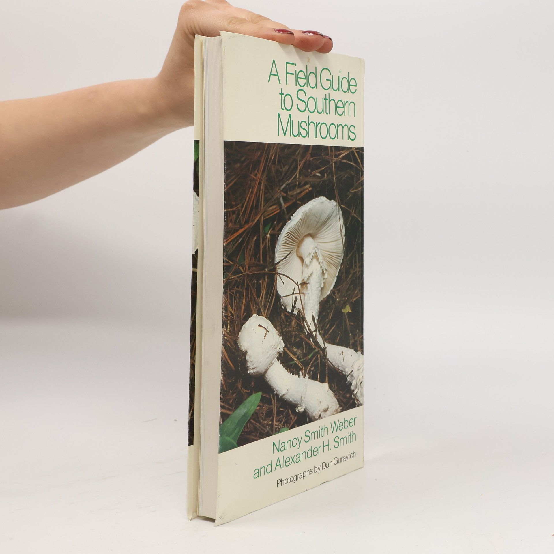 Nancy Smith Weber A Field Guide to Southern Mushrooms