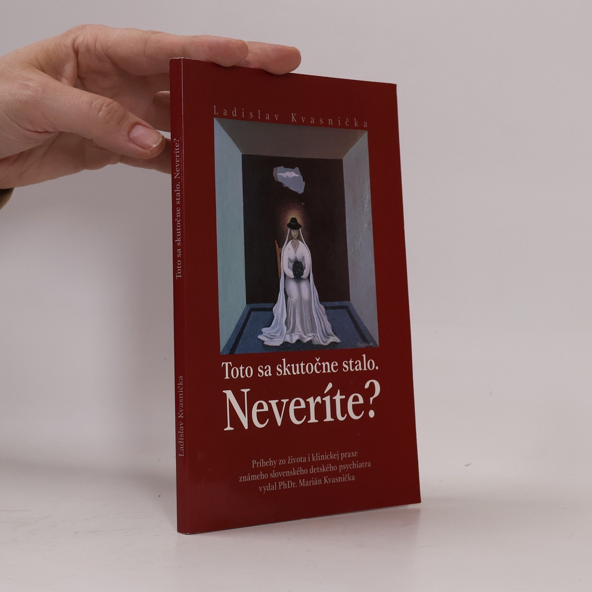 Ladislav Kvasnička Toto sa skutočne stalo - neveríte?