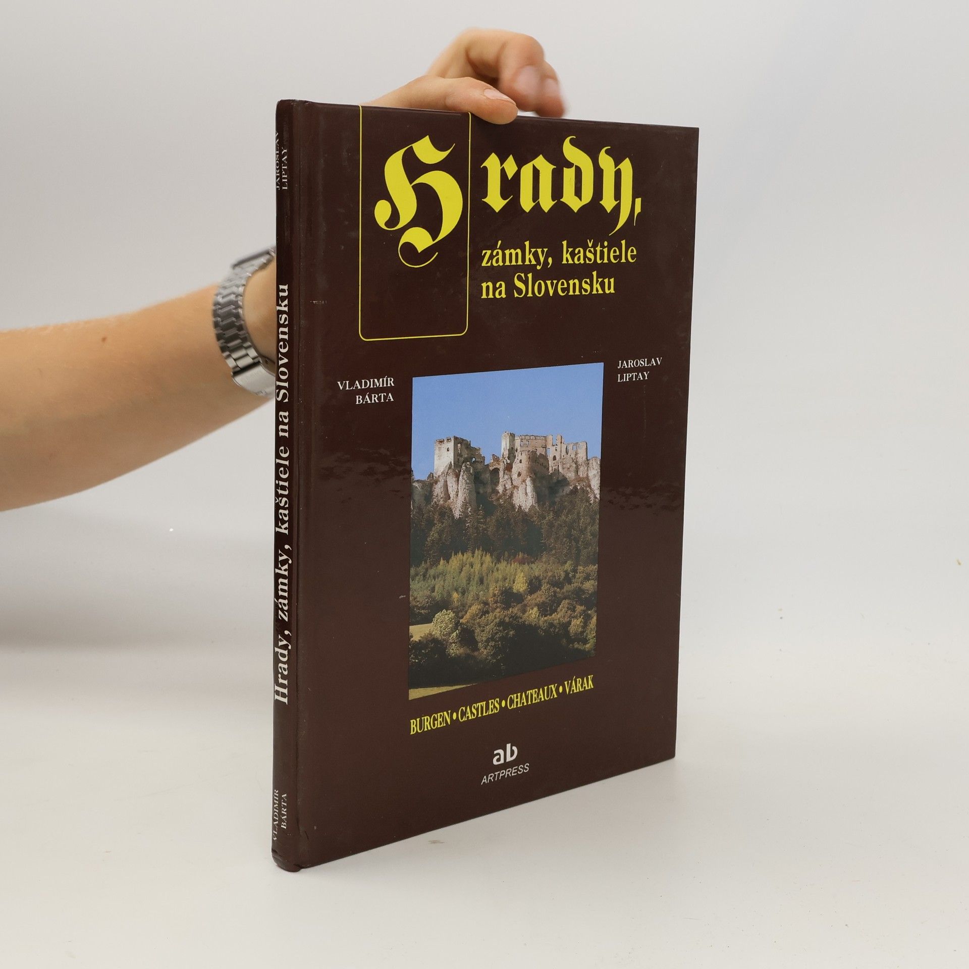 Jaroslav Liptay Hrady, zámky, kaštiele na Slovensku