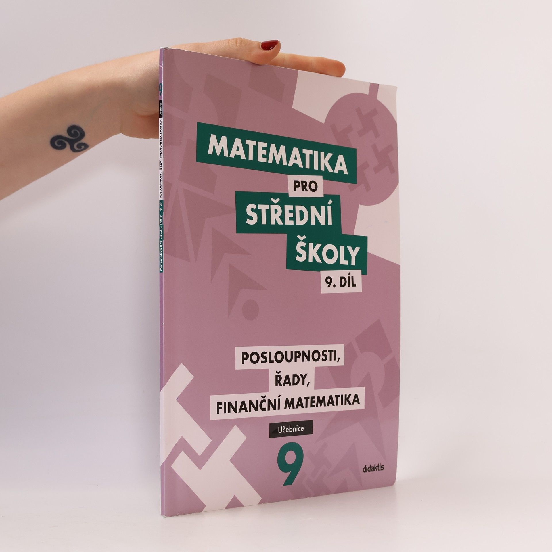 Magda Králová Matematika pro střední školy. 9. díl, Posloupnosti, řady, finanční matematika