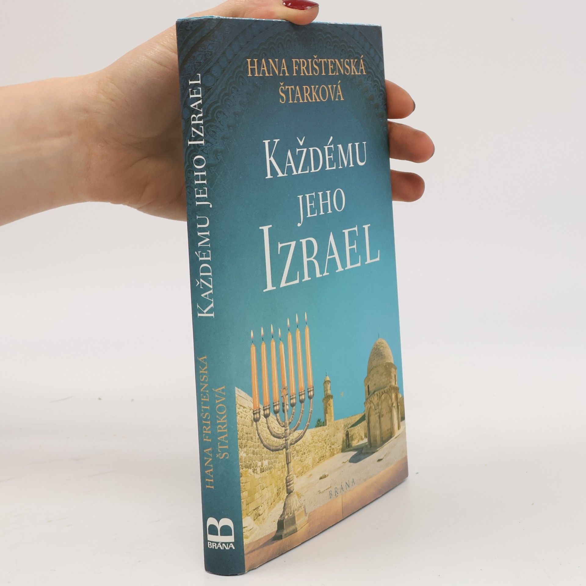 Hana Frištenská Štarková Každému jeho Izrael