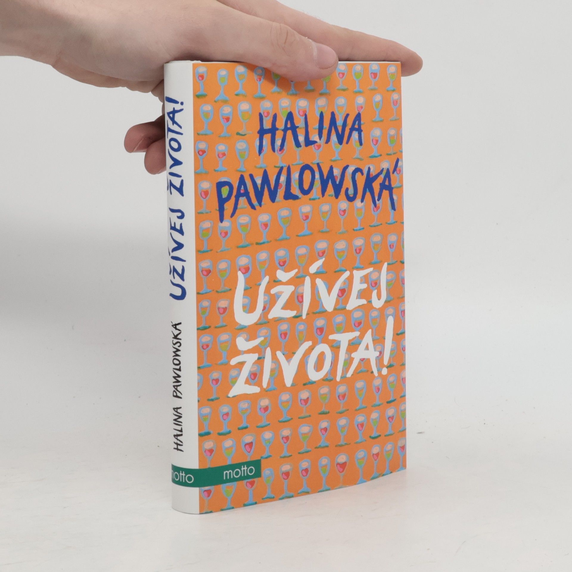 Halina Pawlowská Užívej života!