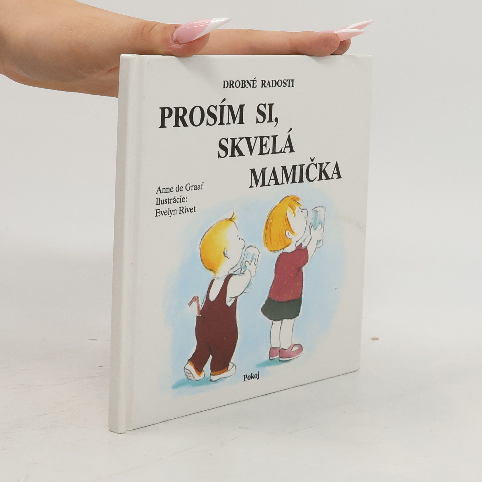 Evelyn Rivet Prosím si, skvelá mamička