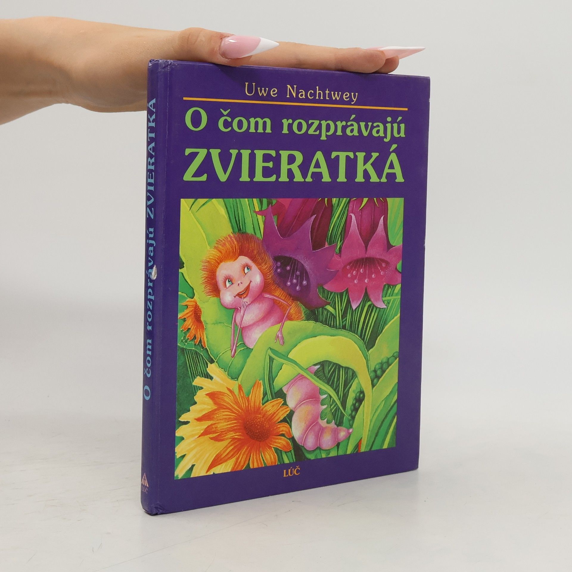 Uwe Nachtwey O čom rozprávajú zvieratká