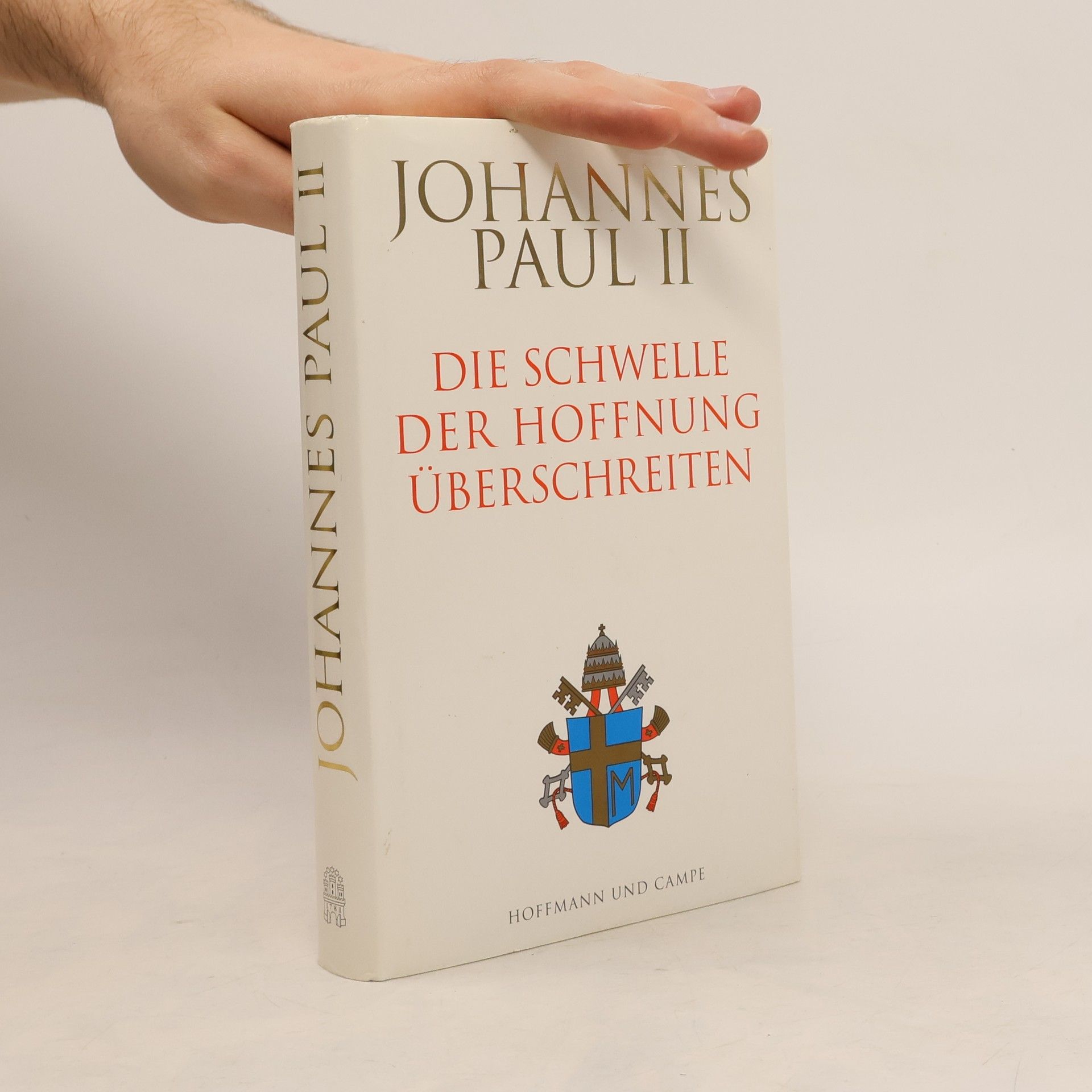Pope John Paul II. Johannes Paul II. : Die Schwelle der Hoffnung überschreiten