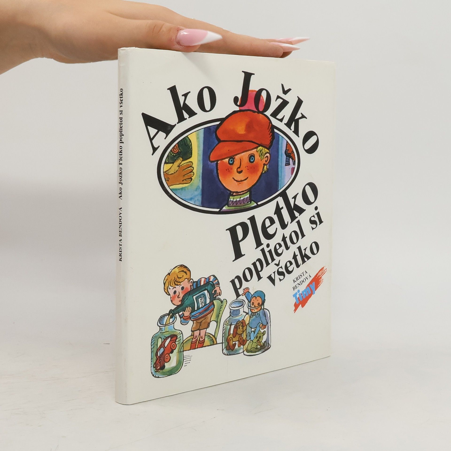 Krista Bendová Ako Jožko Pletko poplietol si všetko
