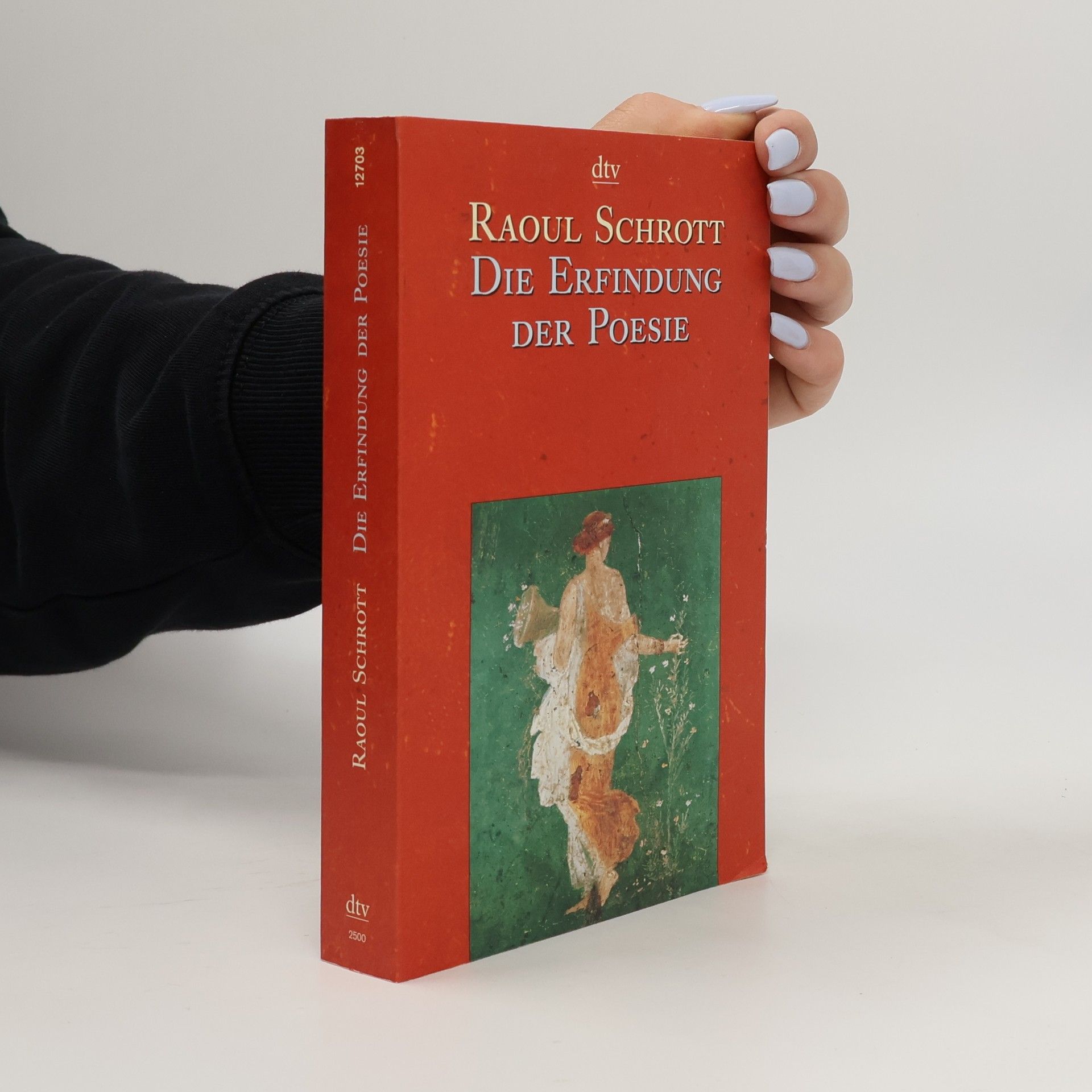 Raoul Schrott Die Erfindung der Poesie