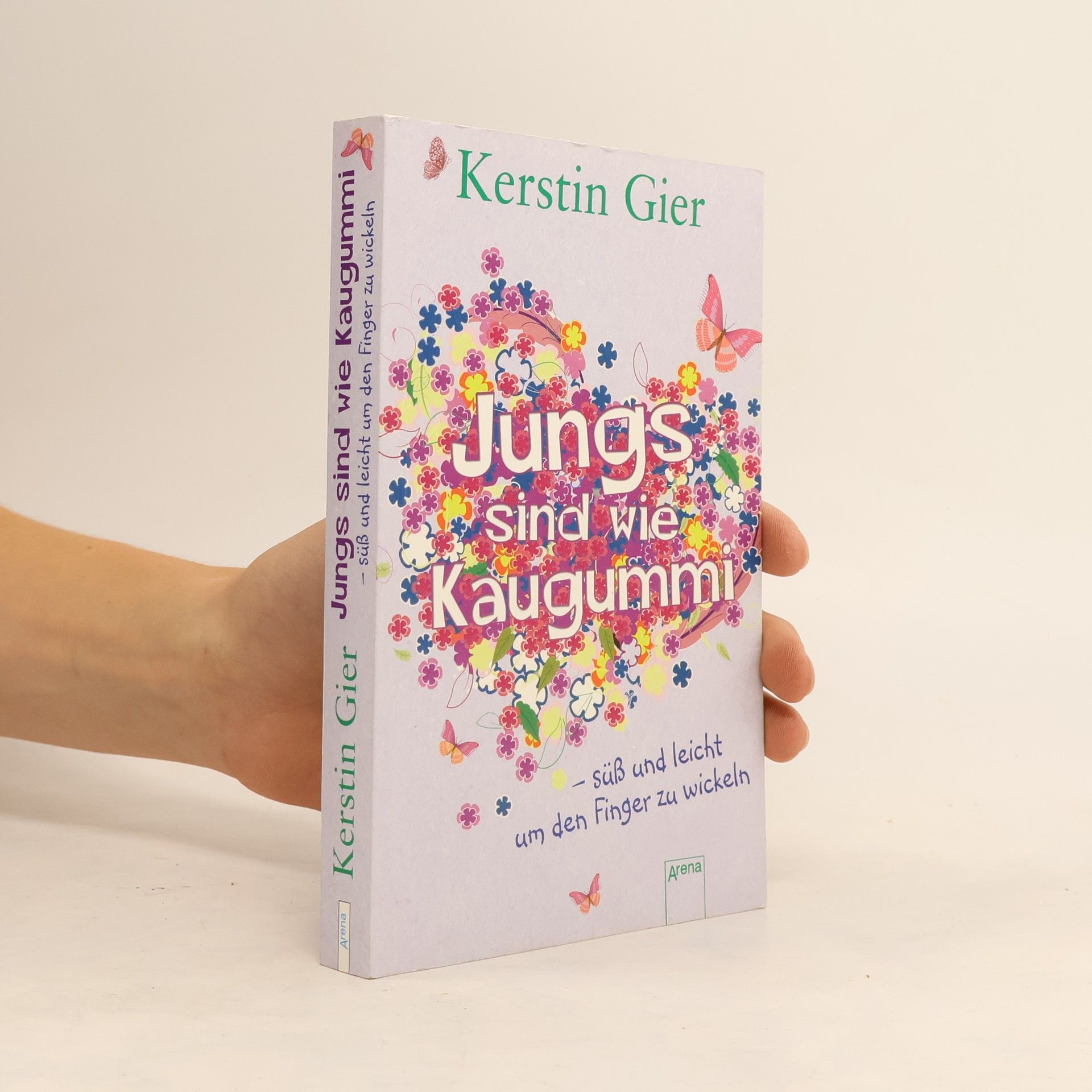 Kerstin Gier Jungs sind wie Kaugummi - süß und leicht um den Finger zu wickeln